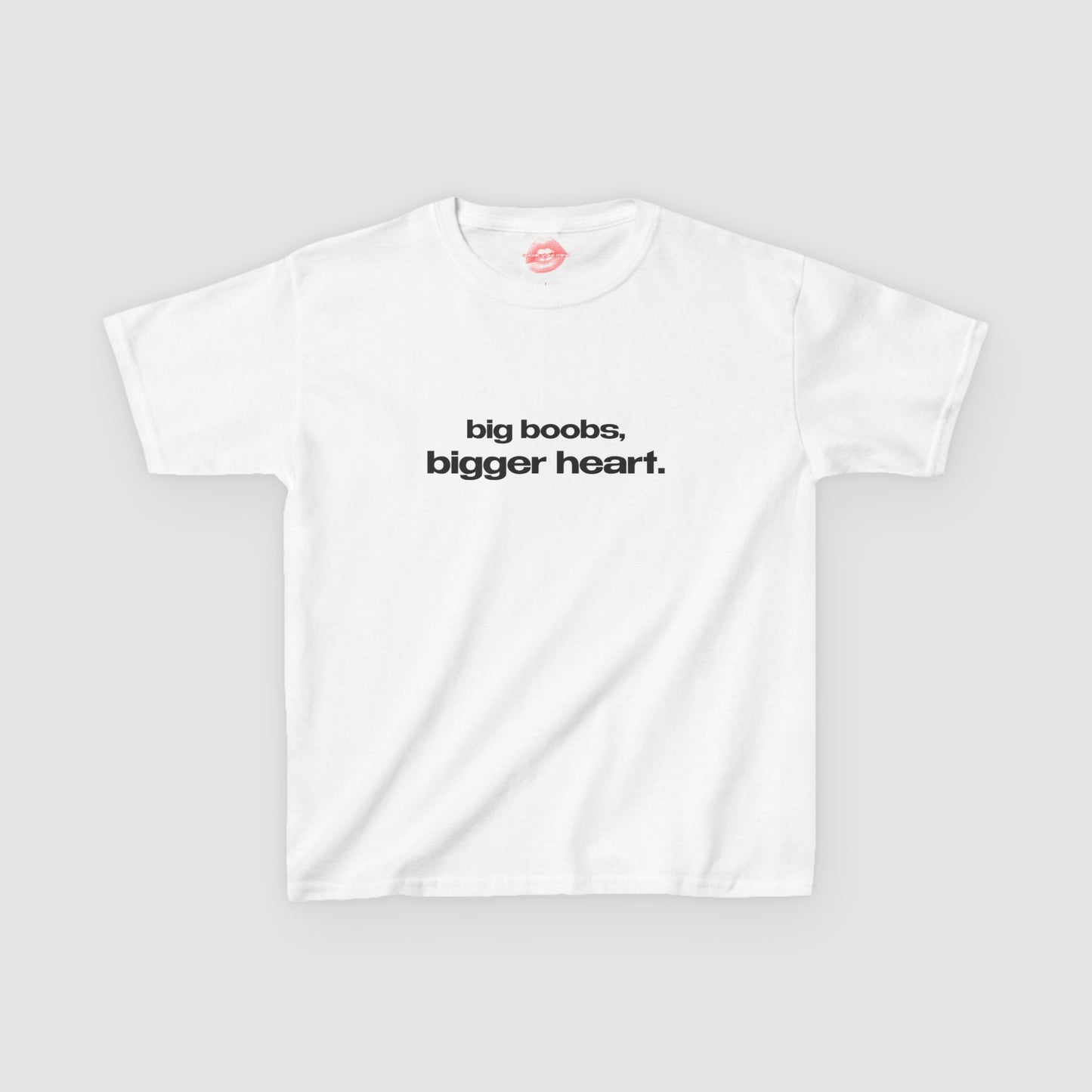 "Big Boobs, Bigger Heart." | Text Only | Baby Tee