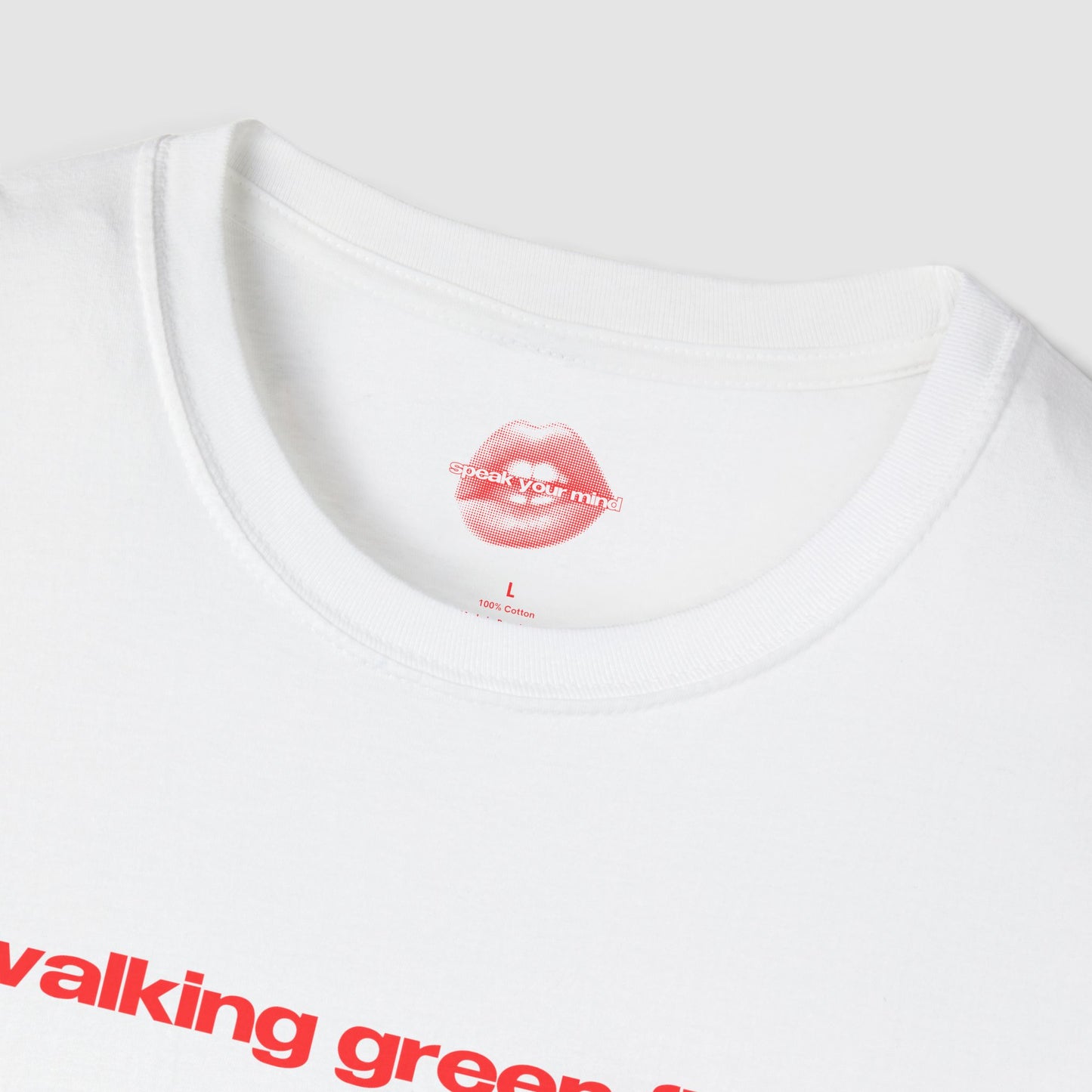"Walking Green Flag." | Text Only | T-Shirt