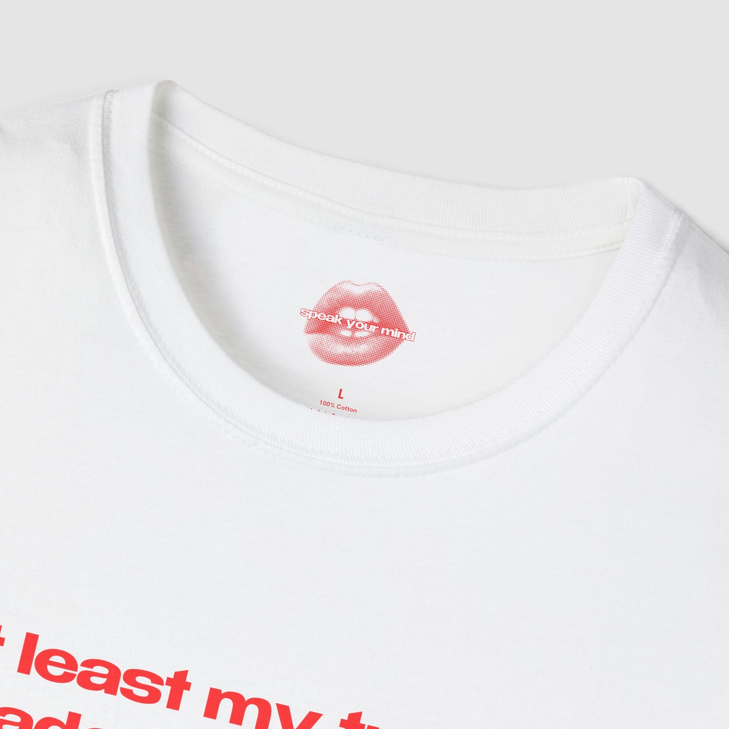 "At Least My Trauma Made Me Funny Af. (The Nightmares Are A Small Price To Pay.)" | Text Only | T-Shirt