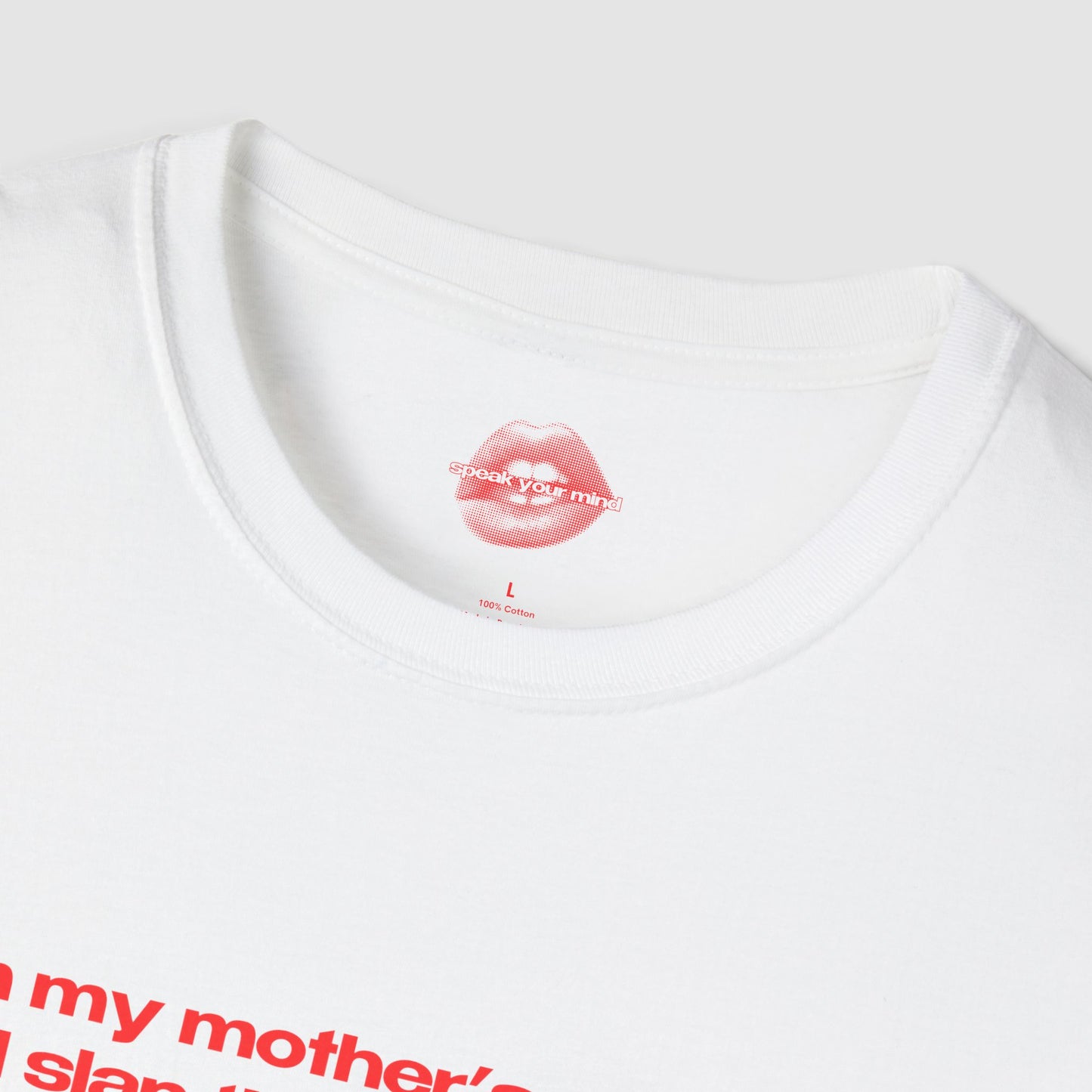 "I Am My Mother's Daughter, I Will Slap The Life Out Of You. (I Won't, The Cycle Of Abuse Stops With Me.)" | Text Only | T-Shirt