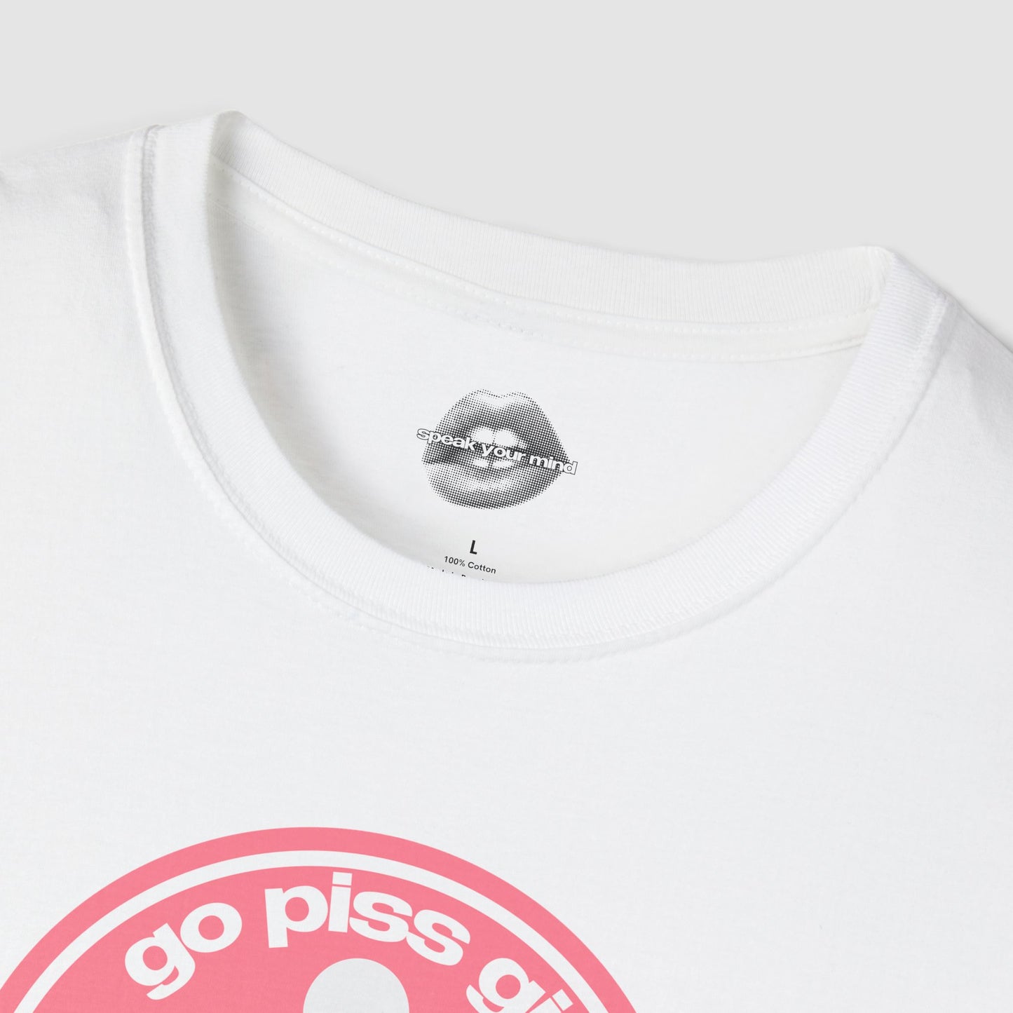 "Go Piss Girl, I Know You Gotta." | Peach | T-Shirt