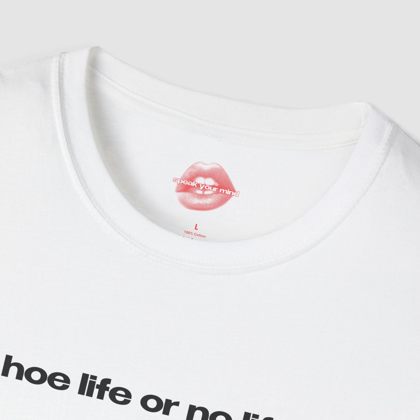 "Hoe Life Or No Life." | Text Only | T-Shirt