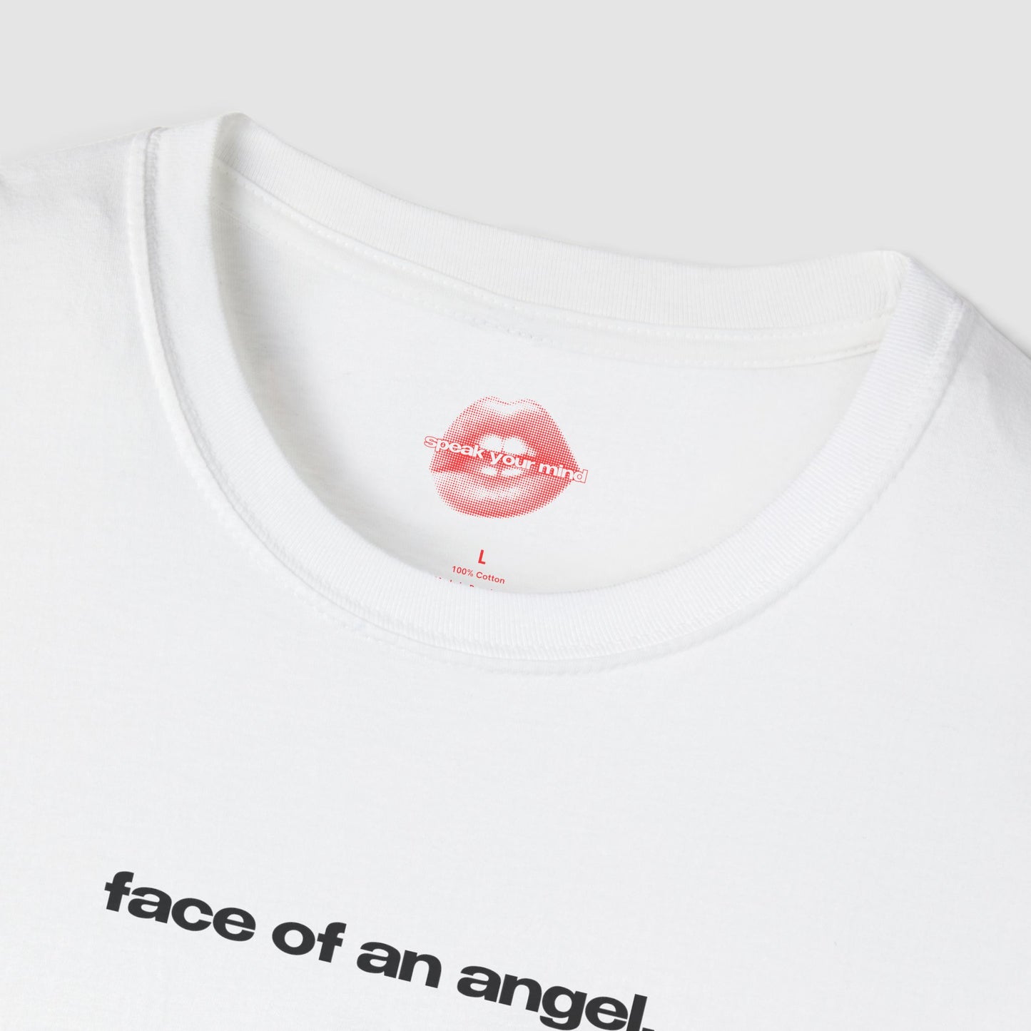 "Face Of An Angel." | Text Only | T-Shirt