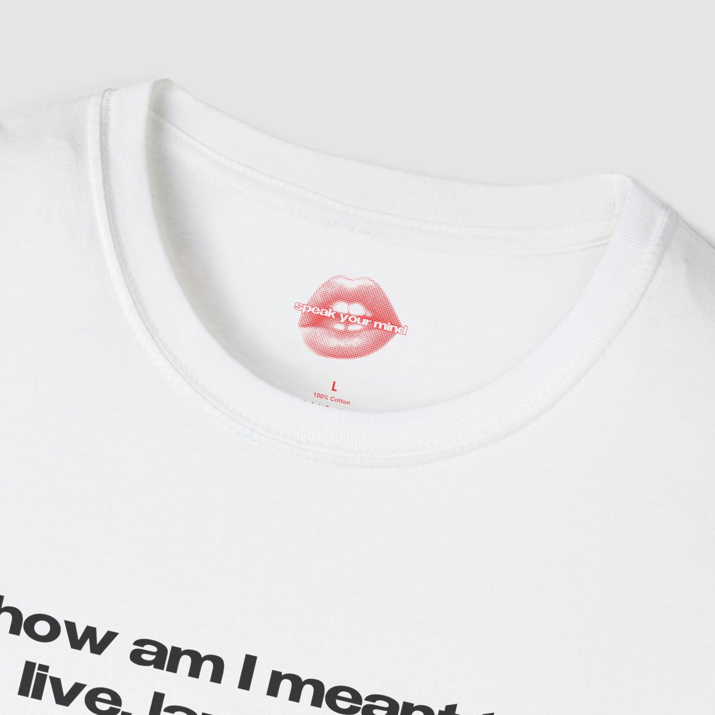 "How Am I Meant To Live, Laugh, Love, When Climate Change Is Real, But Half The Internet Is Busy Debating If Birds Are." | Text Only | T-Shirt