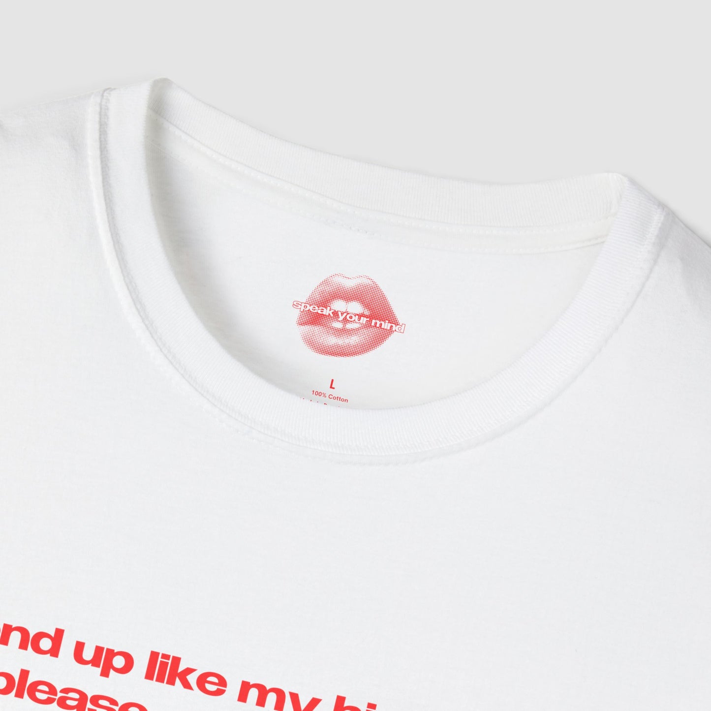 "If I End Up Like My Bio Mother, Please Euthanize Me." | Text Only | T-Shirt