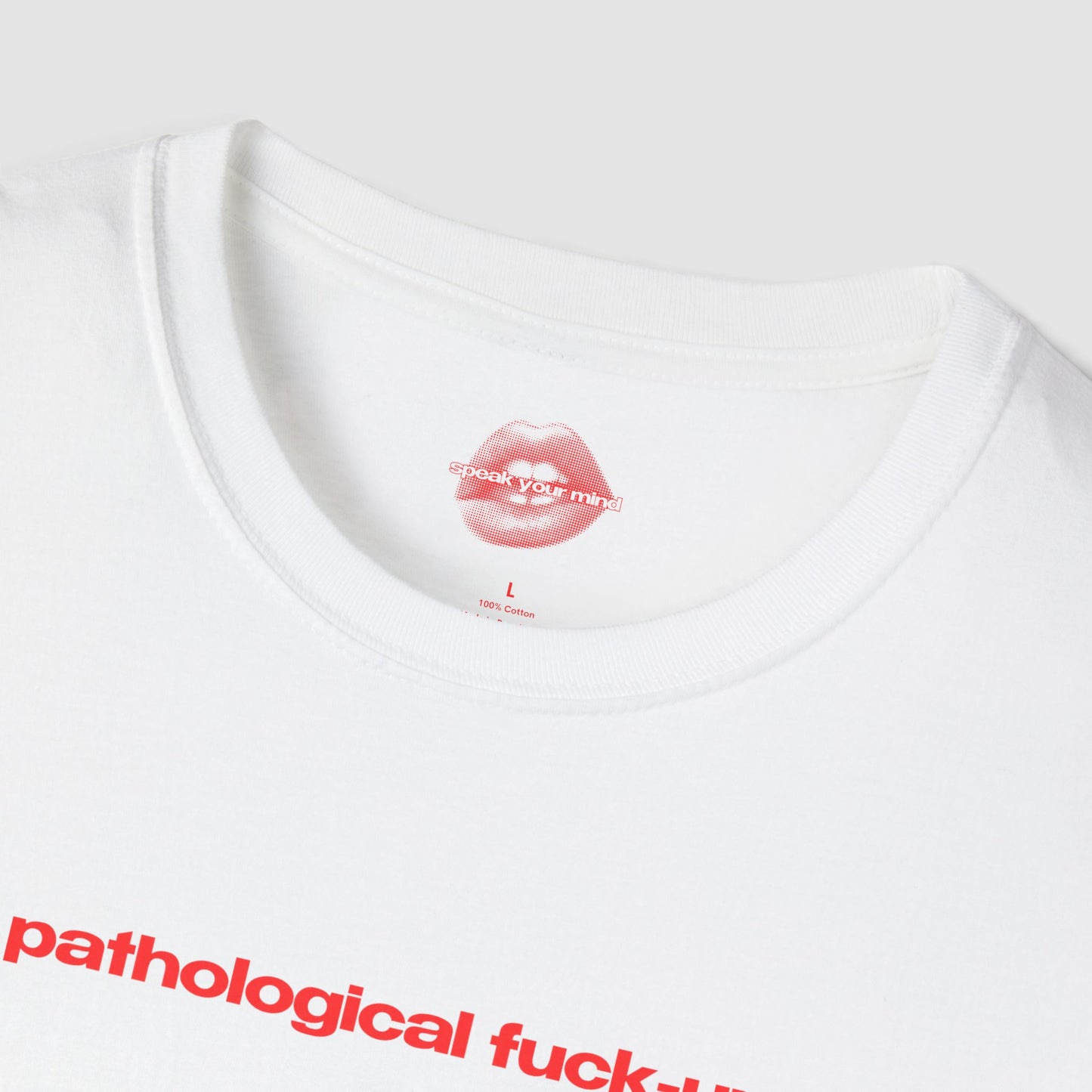 "Pathological Fuck-Up." | Text Only | T-Shirt