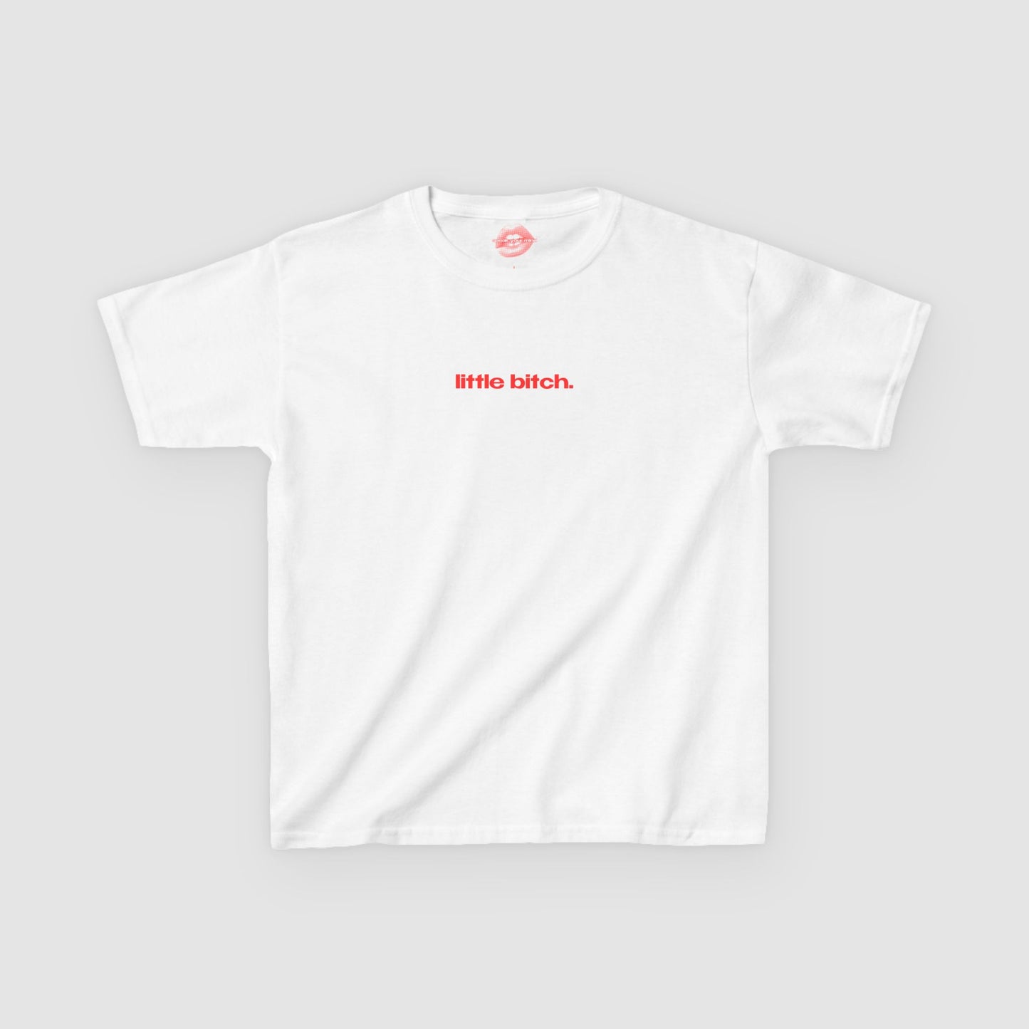 "Little Bitch." | Text Only | Baby Tee