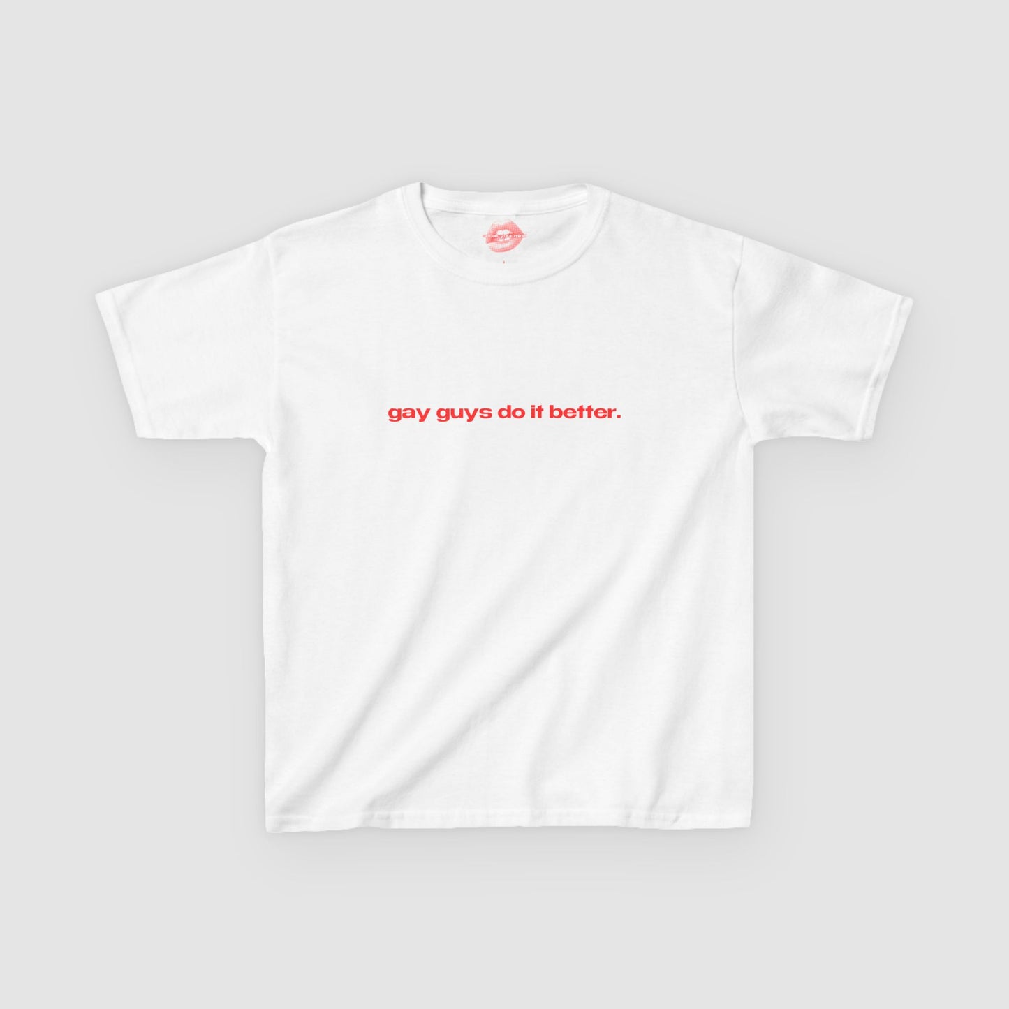 "Gay Guys Do It Better." | Text Only | Baby Tee