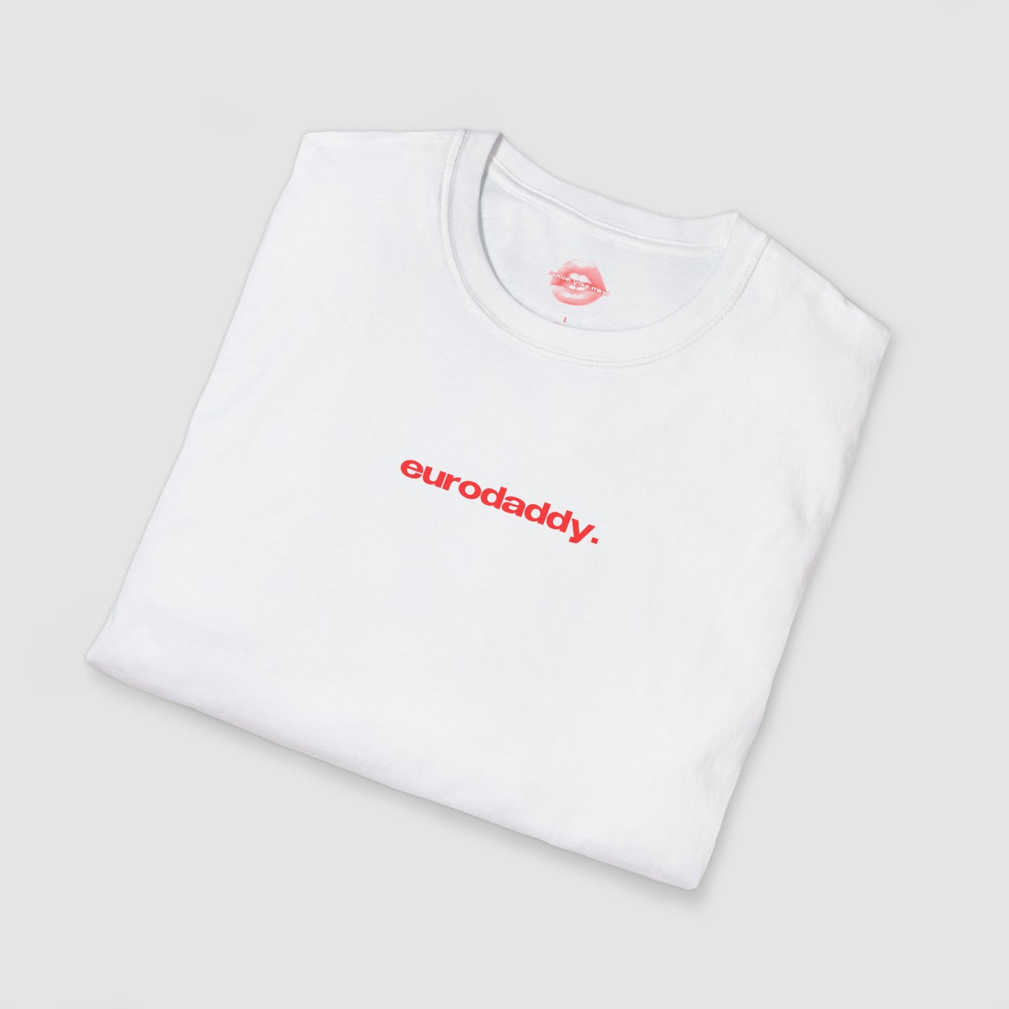 "Eurodaddy." | Text Only | T-Shirt