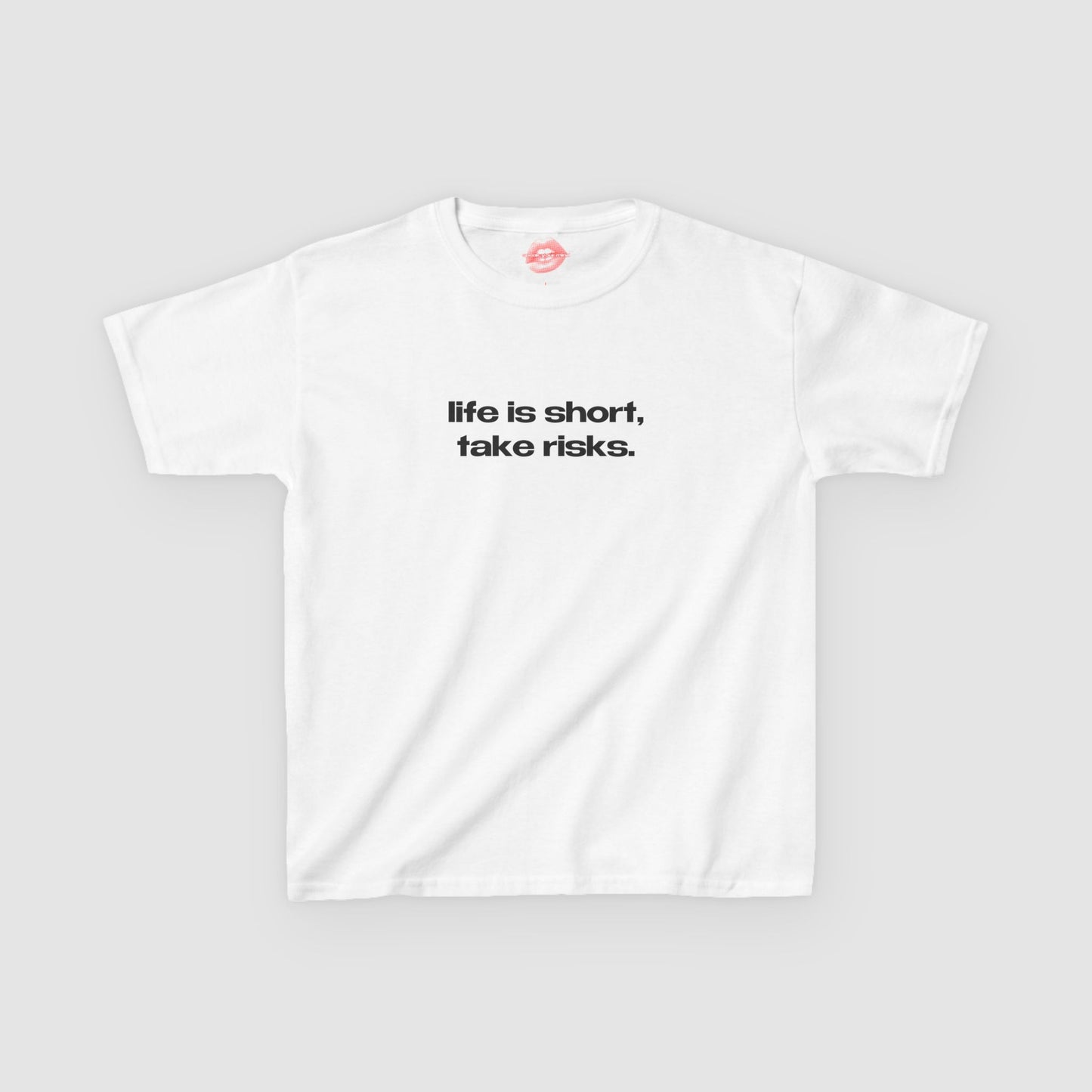 "Life Is Short, Take Risks." | Text Only | Baby Tee