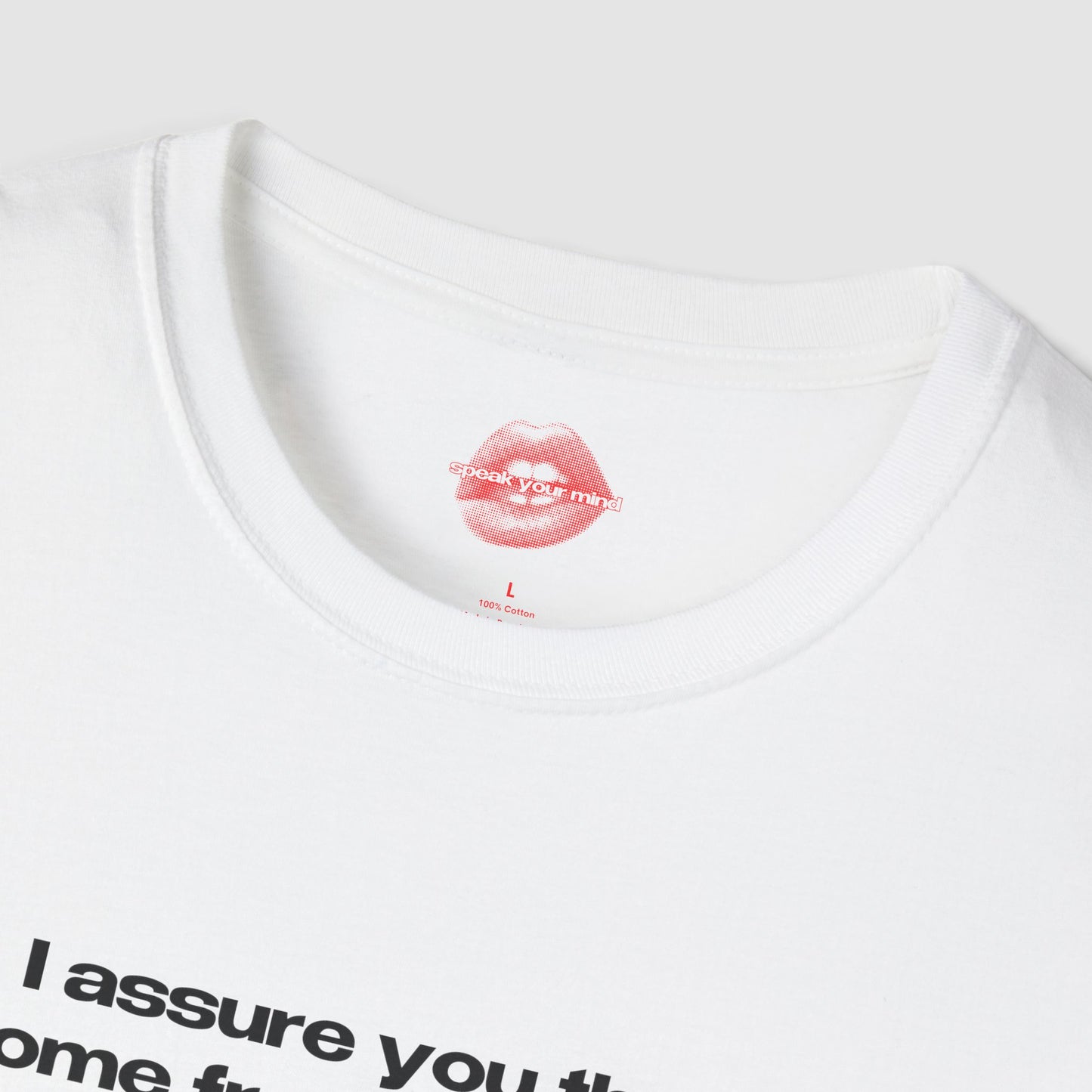 "I Assure You That I Come From A Long Line Of Fucked Up People." | Text Only | T-Shirt