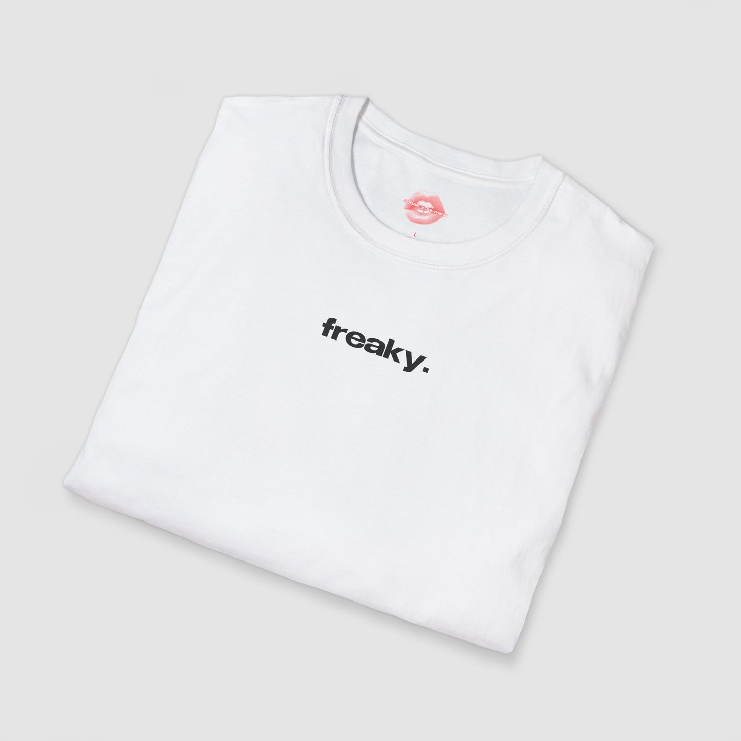 "Freaky." | Text Only | T-Shirt