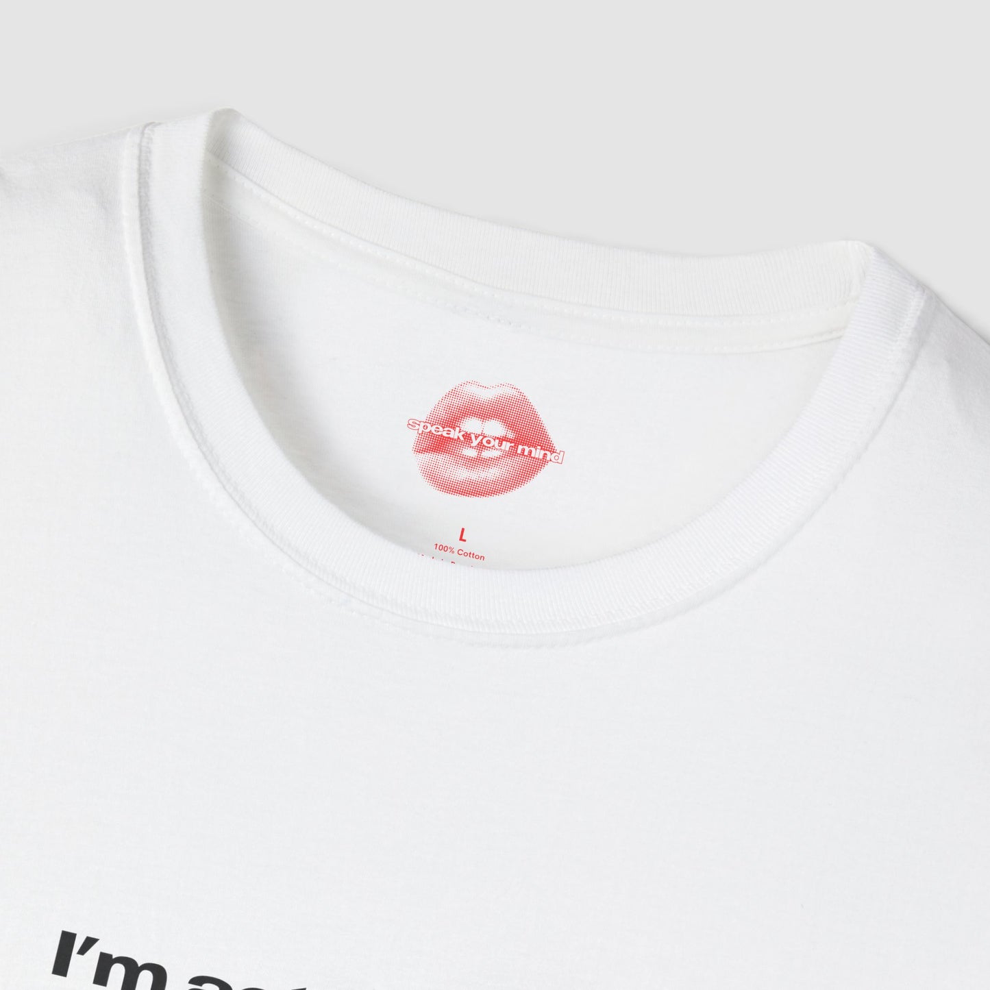 "I'm Actually Not A Funny Person, I'm Just Really Mean And People Always Think I'm Joking." | Text Only | T-Shirt