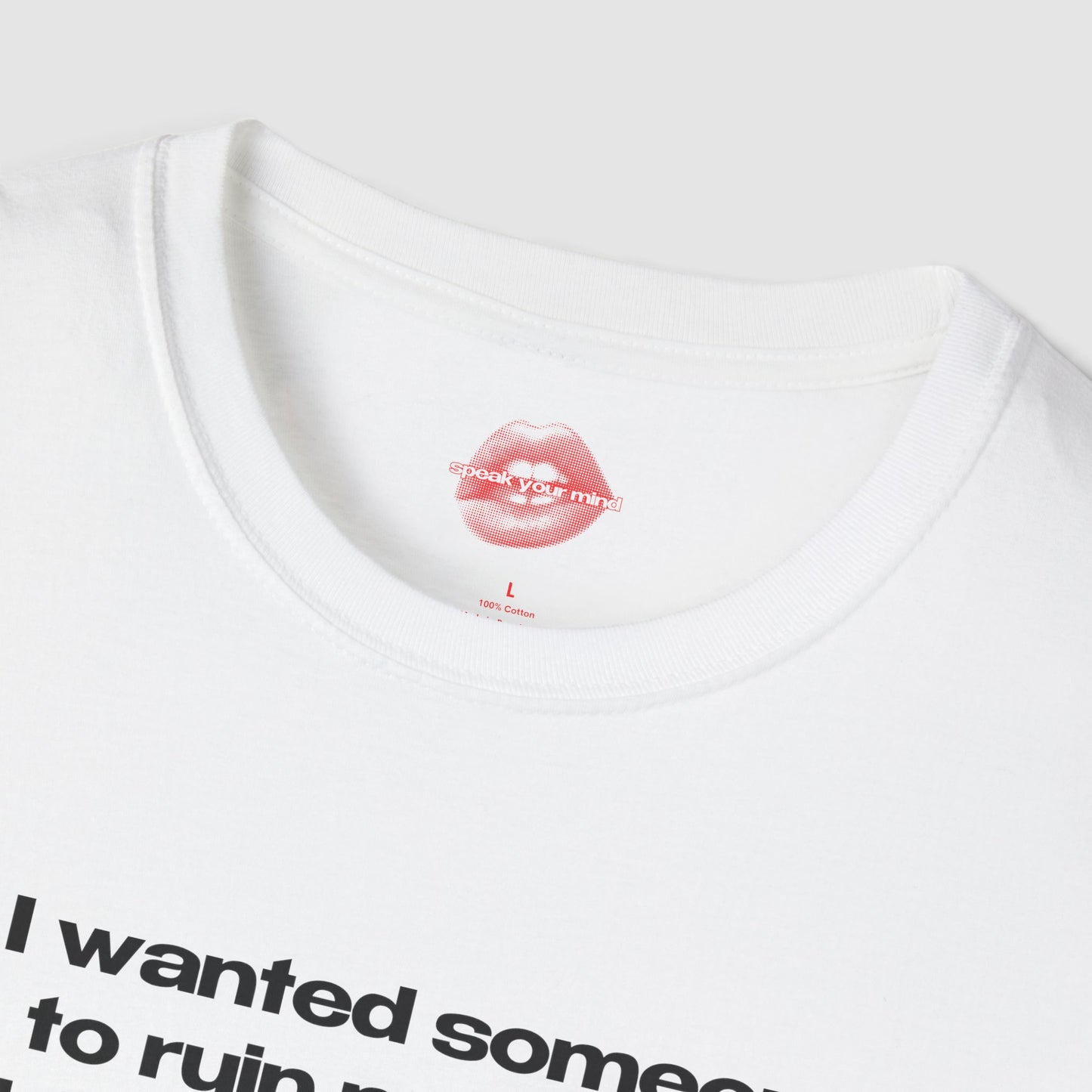 "If I Wanted Someone To Ruin My Vibe, I'd Talk To My Father." | Text Only | T-Shirt