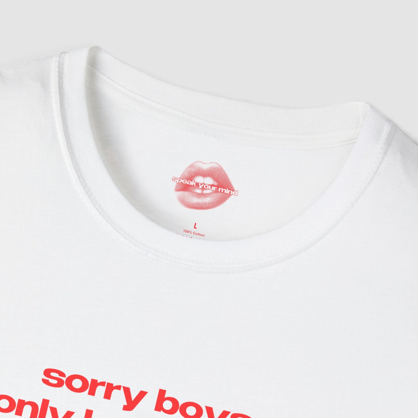 "Sorry Boys, I Only Love Myself." | Text Only | T-Shirt