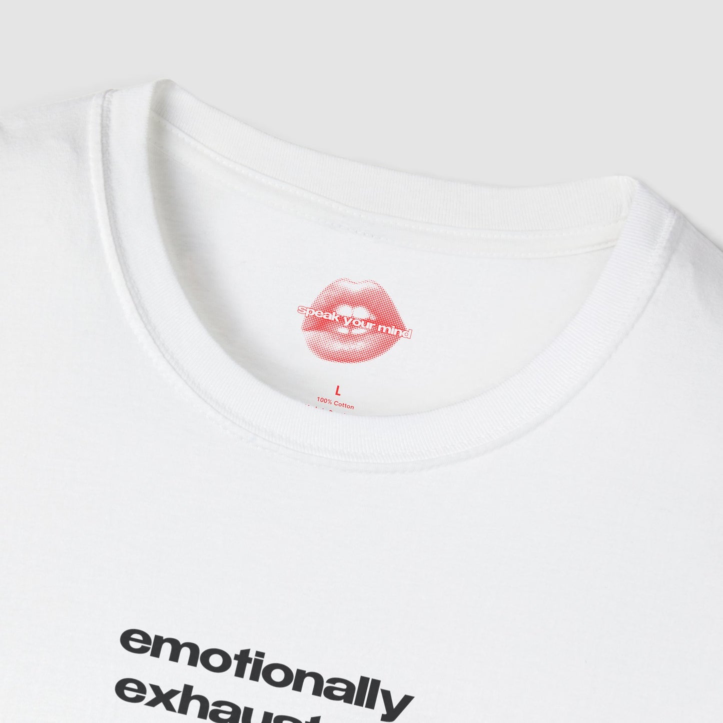"Emotionally Exhausted." | Text Only | T-Shirt