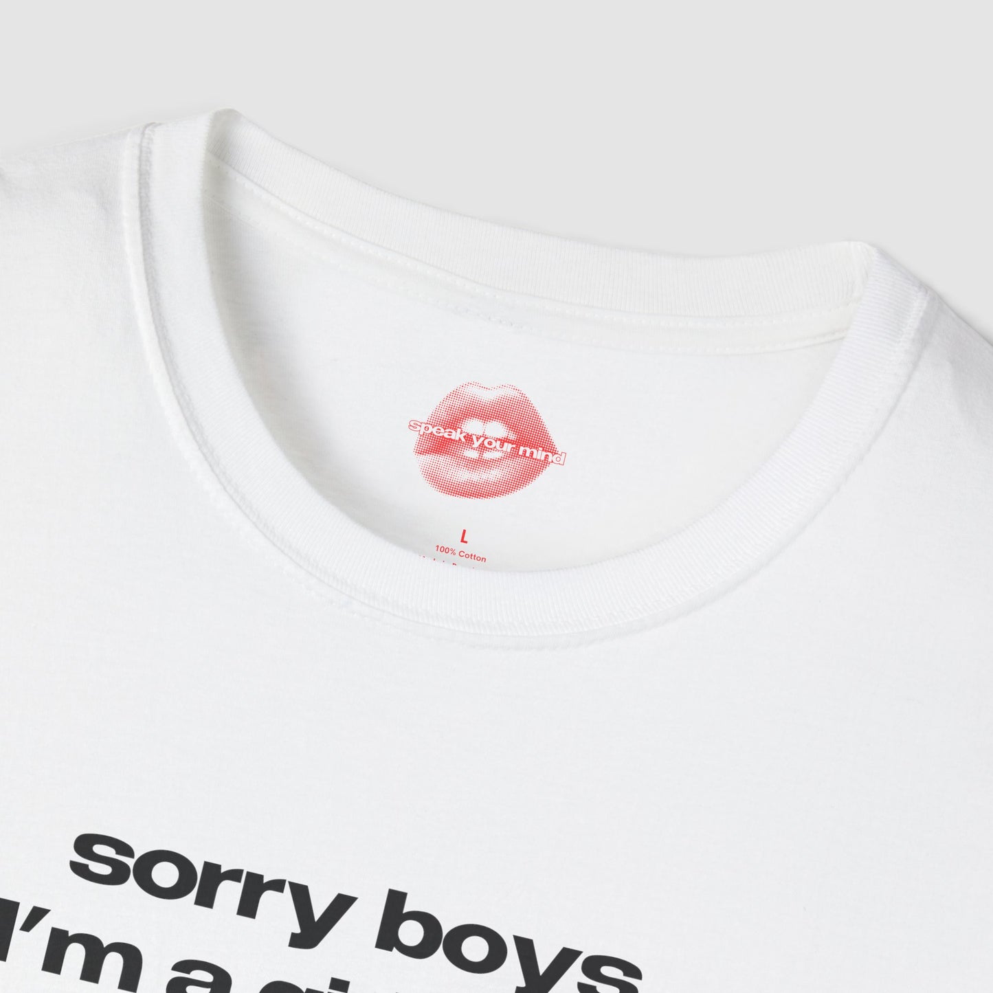 "Sorry Boys, I'm A Girl's Girl." | Text Only | T-Shirt