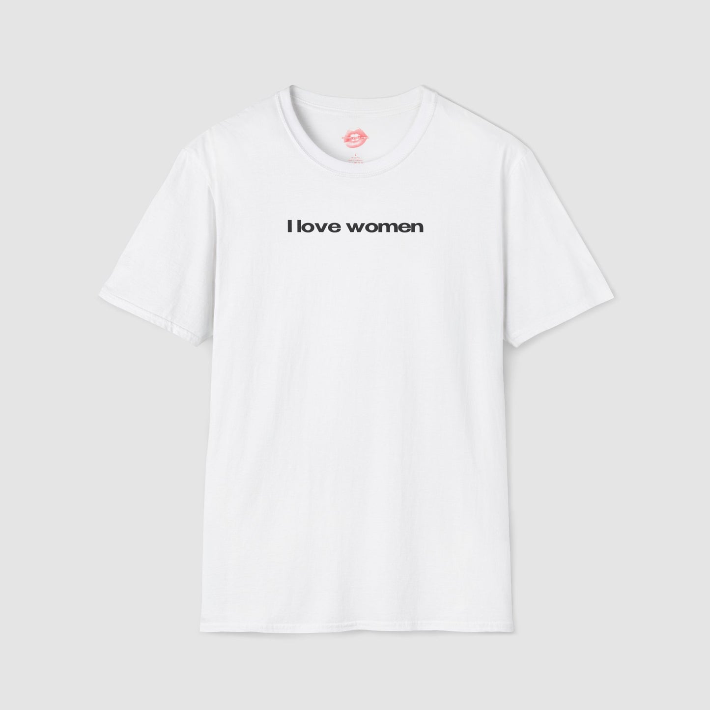 ”I Love Women” | Text Only | T-Shirt