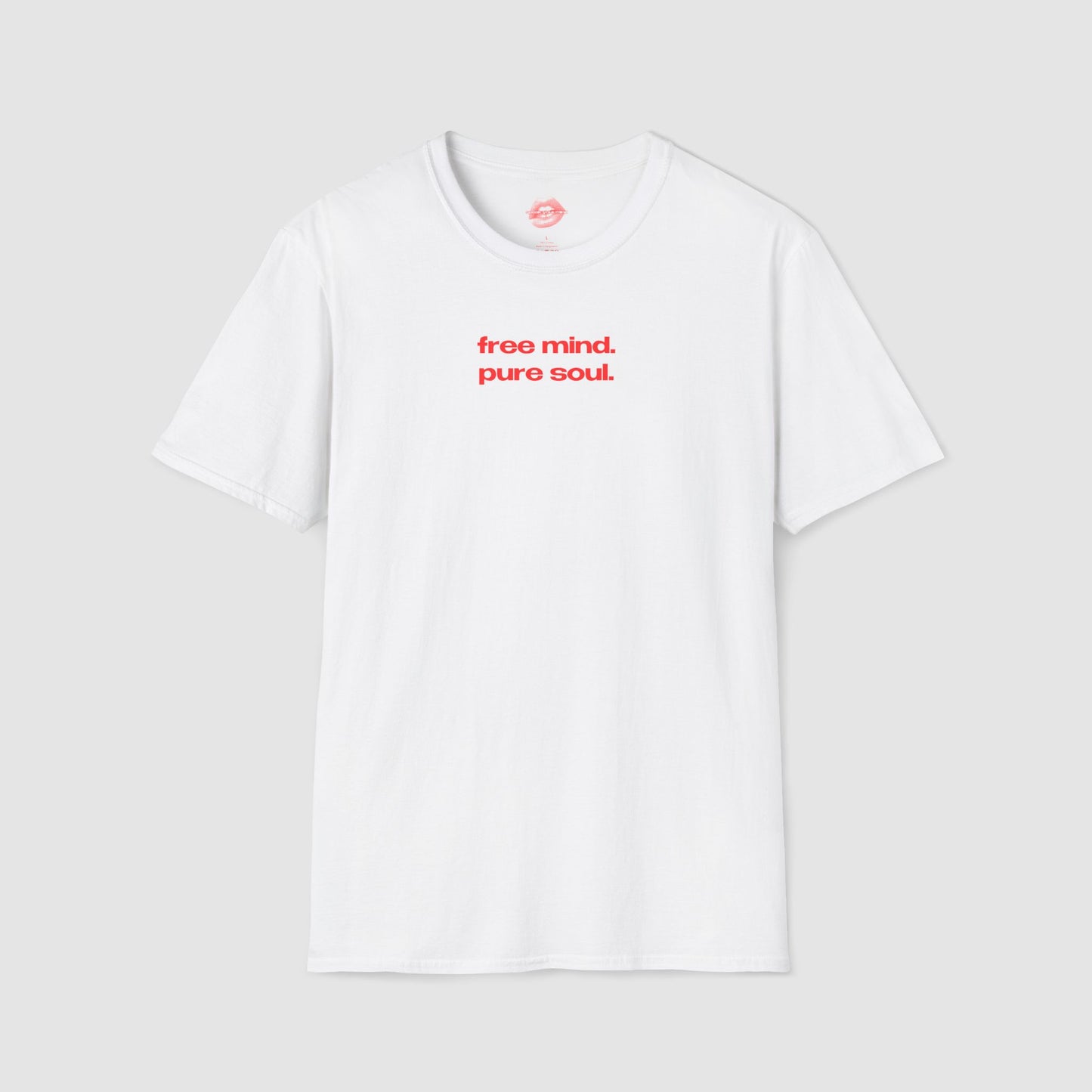 "Free Mind. Pure Soul." | Text Only | T-Shirt