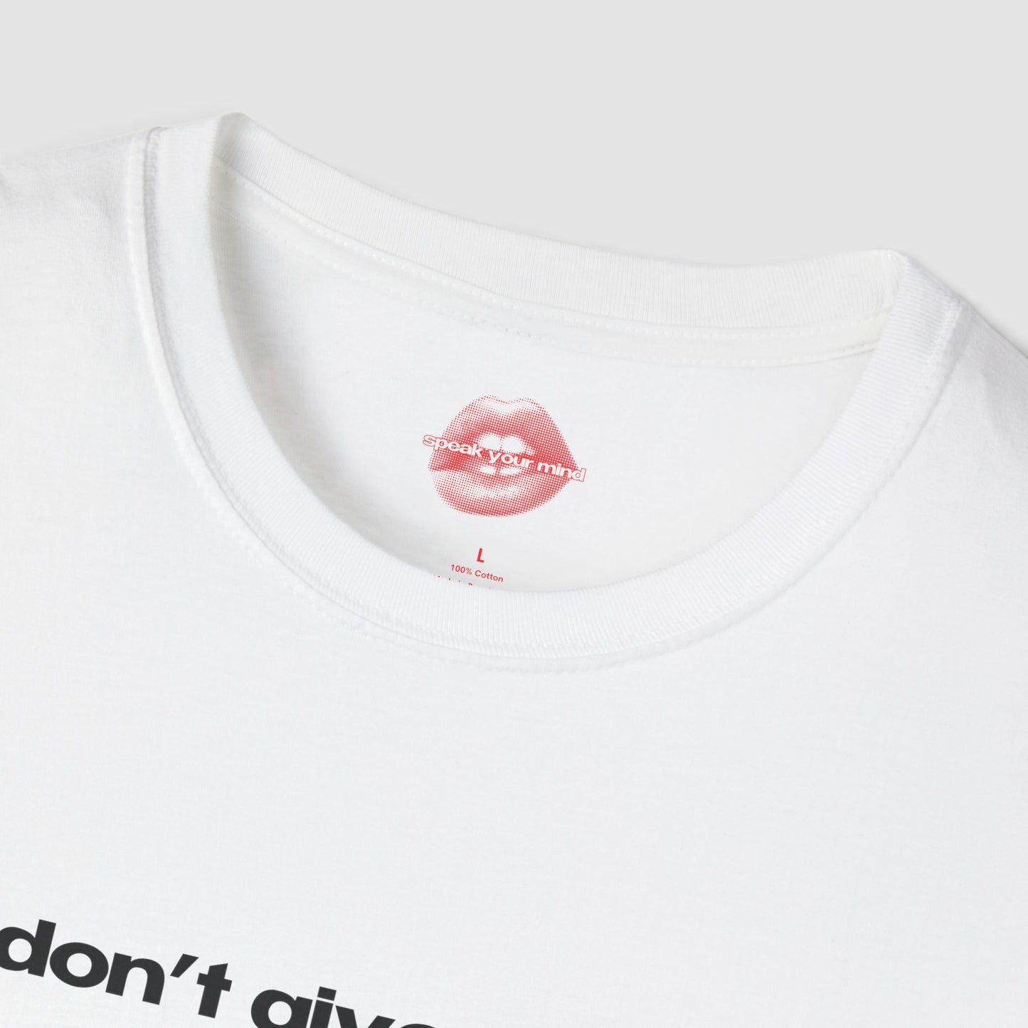 "I Don't Give A Fuck." | Text Only | T-Shirt