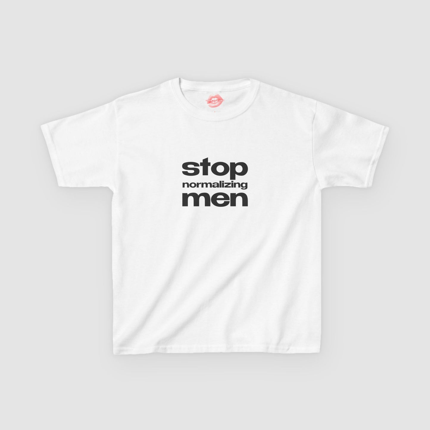 "Stop Normalizing Men" | Text Only | Baby Tee