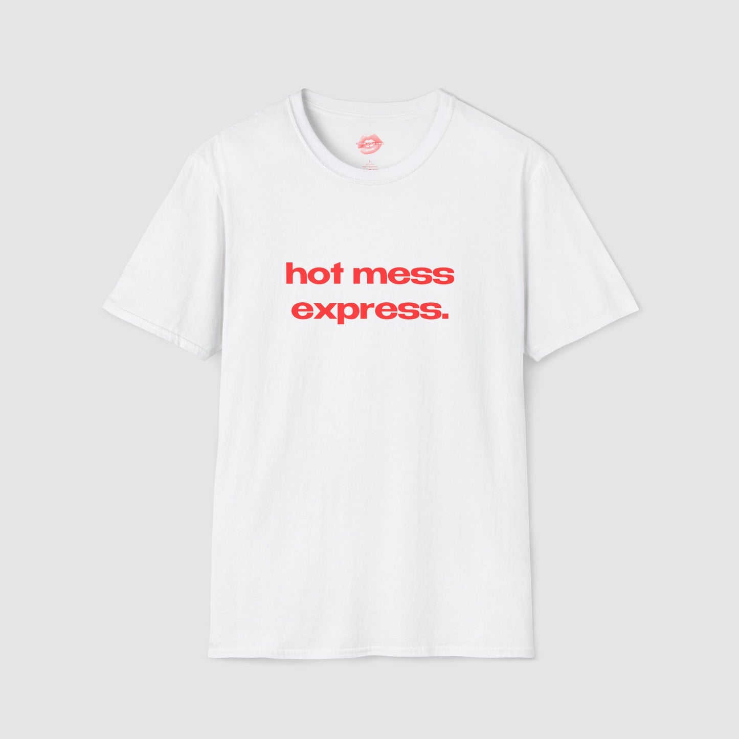"Hot Mess Express." | Text Only | T-Shirt