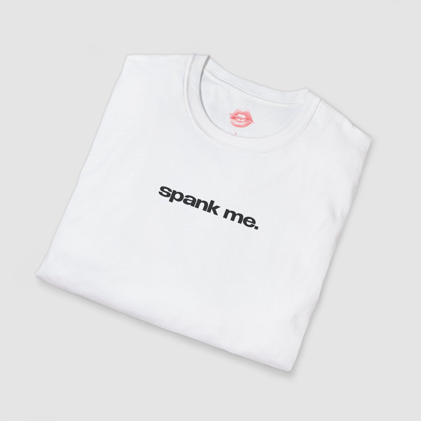 "Spank Me." | Text Only | T-Shirt