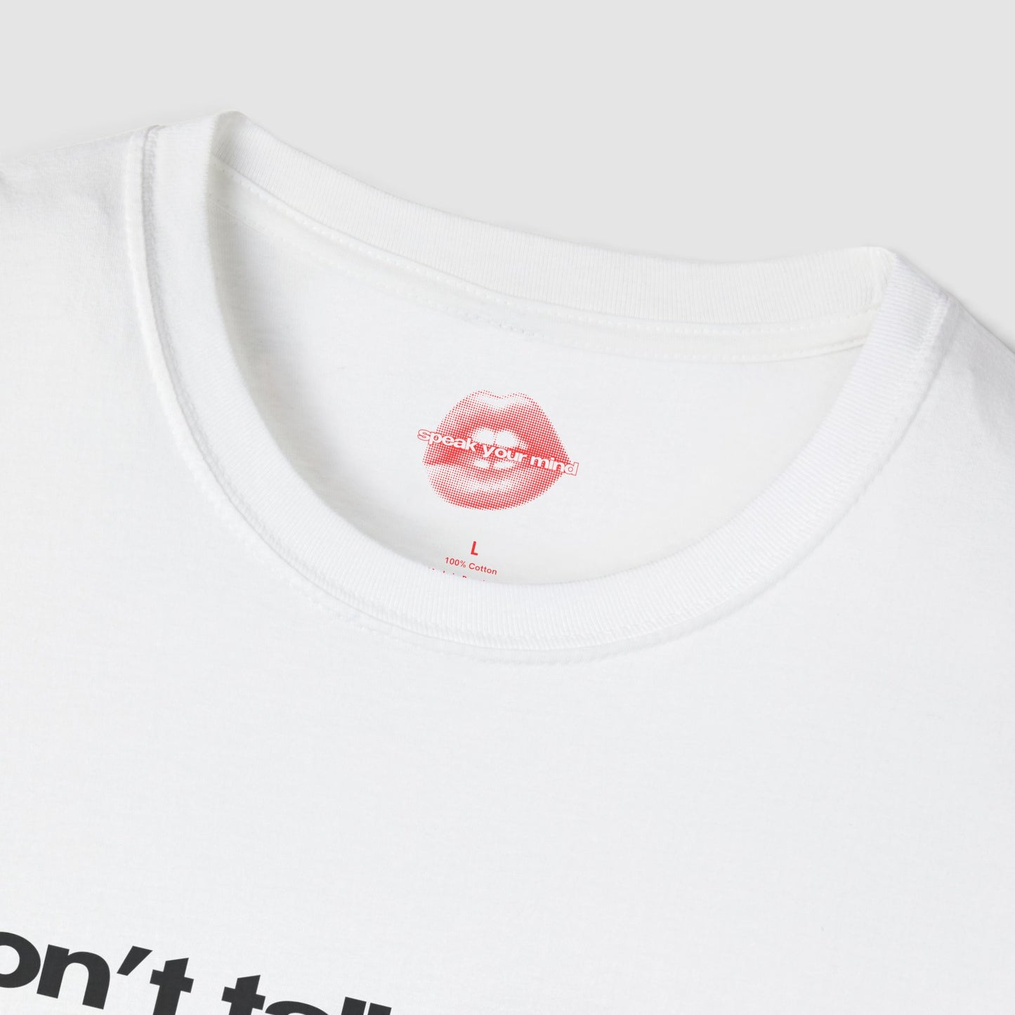 "Don't Talk To Me, Especially Not If You're A Man." | Text Only | T-Shirt