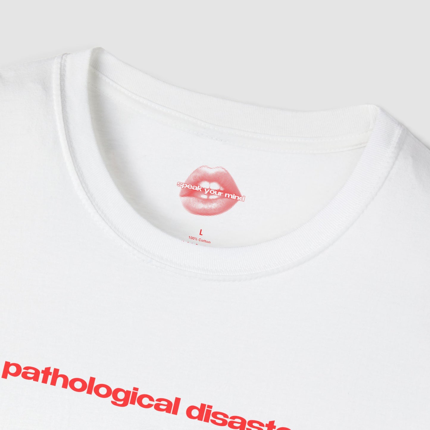 "Pathological Disaster." | Text Only | T-Shirt