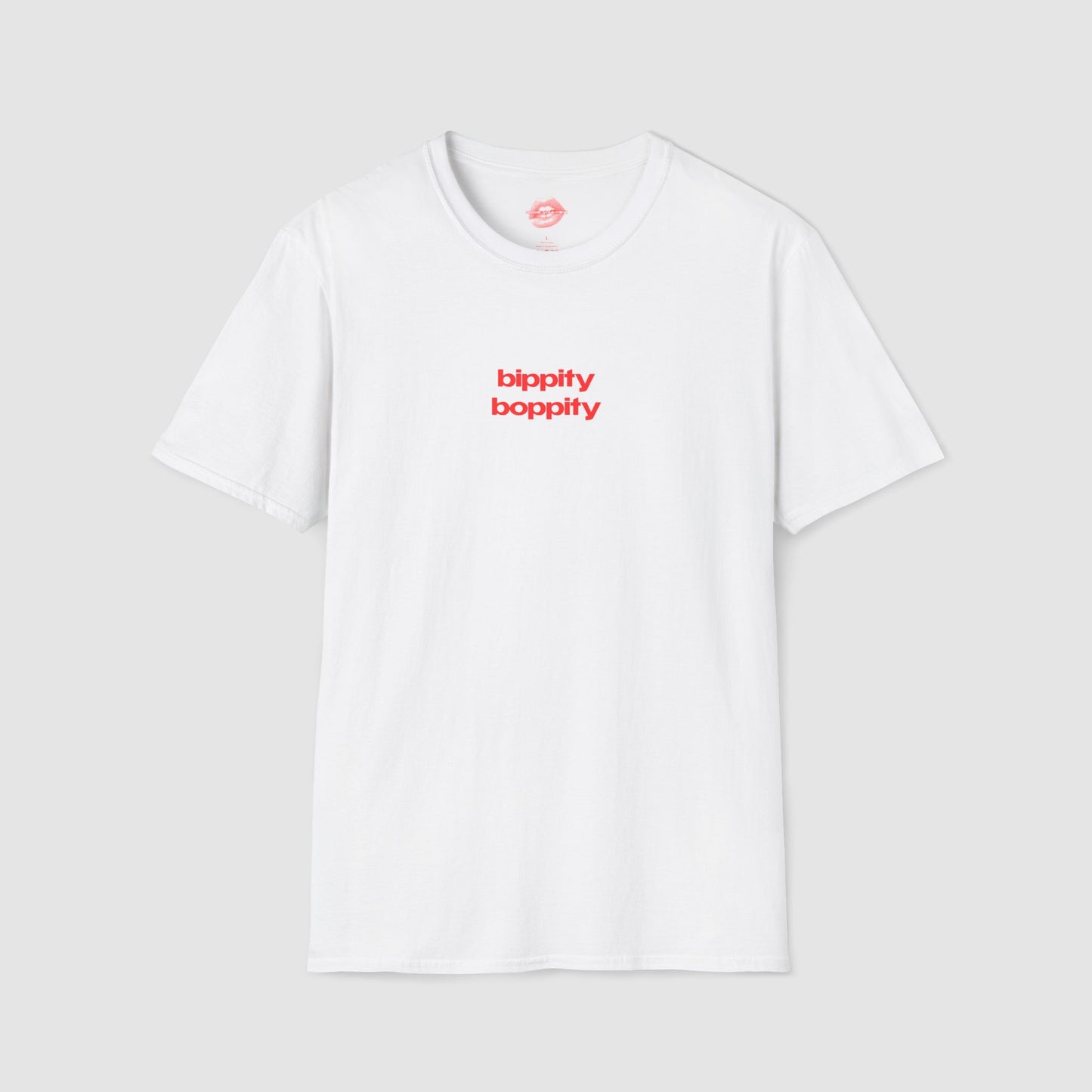 ”Bippity Boppity” | Text Only | T-Shirt