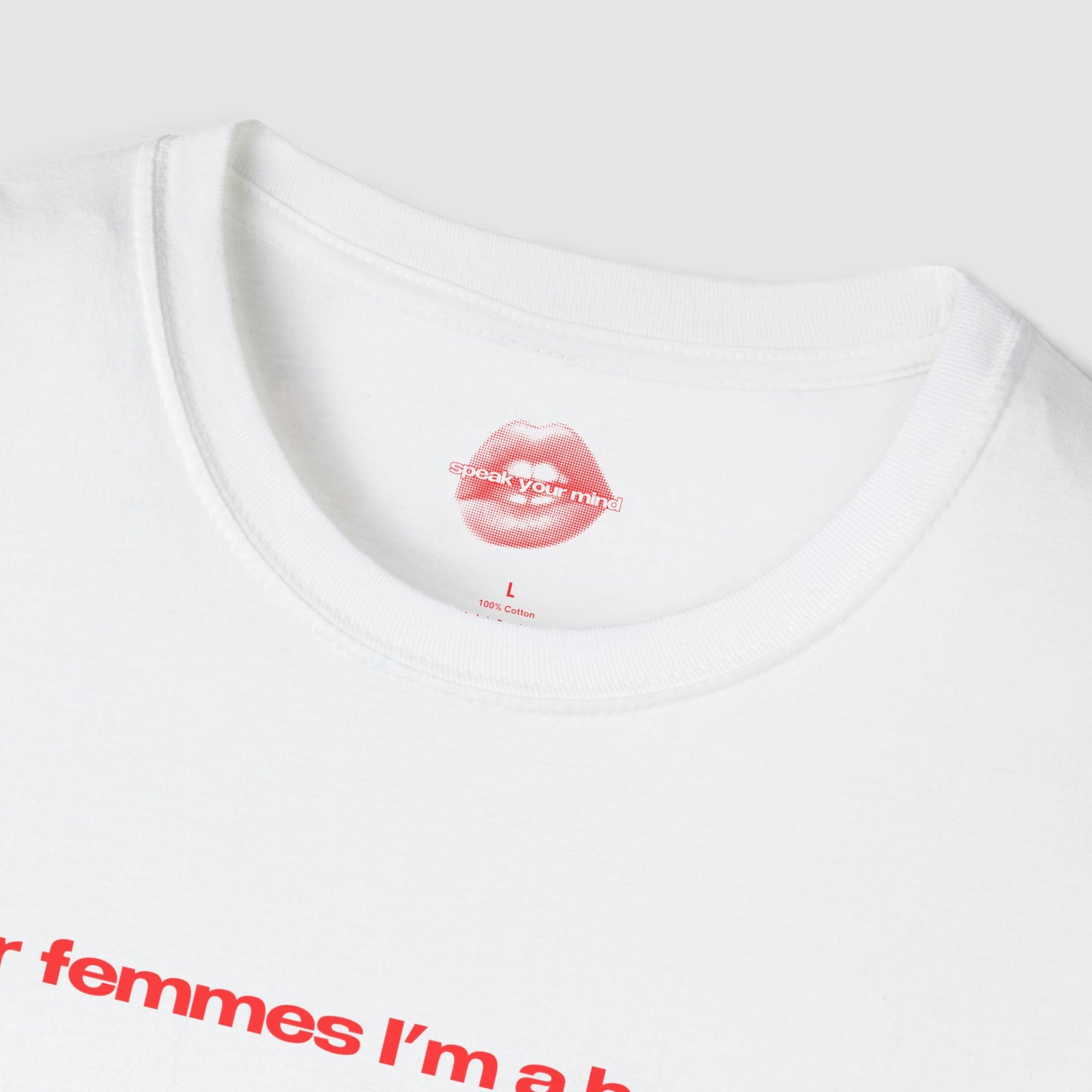 "For Femmes I'm A Bottom." | Text Only | T-Shirt