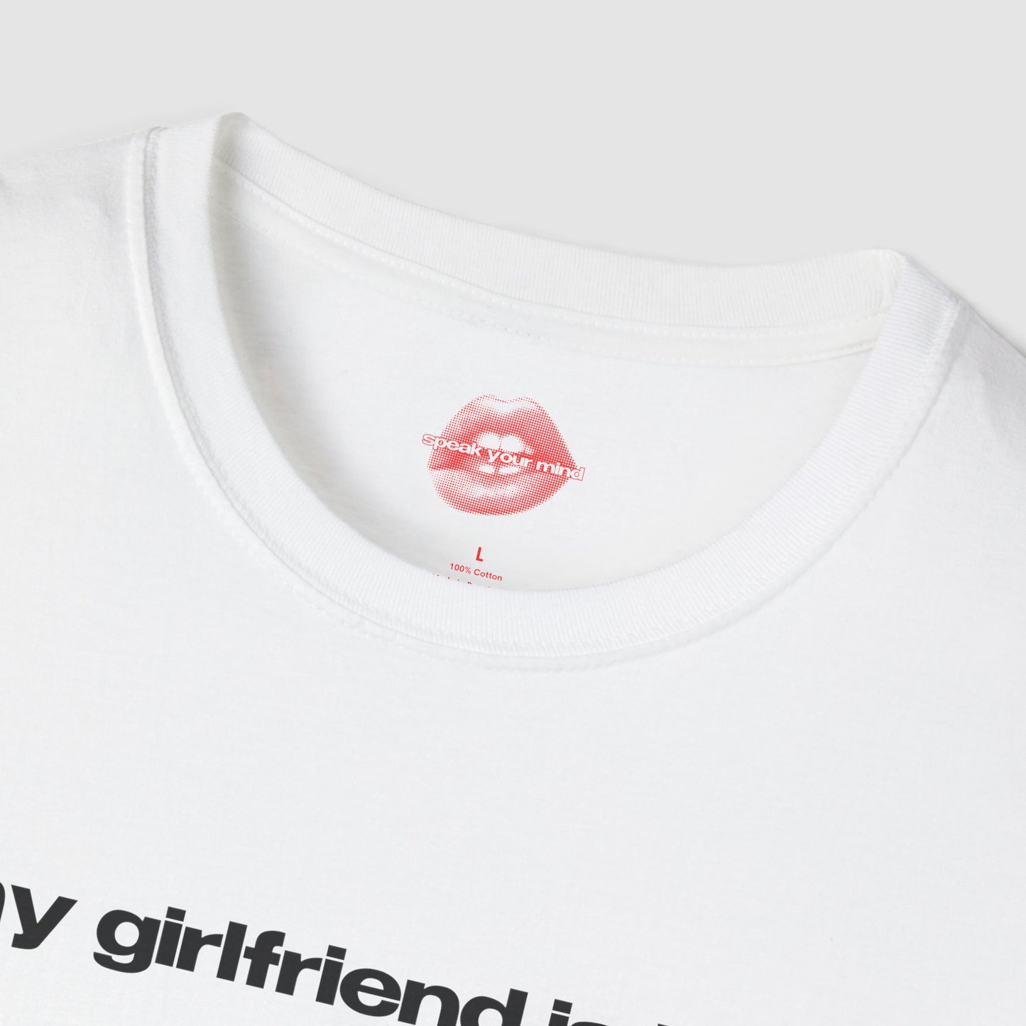 "My Girlfriend Is Hot." | Text Only | T-Shirt