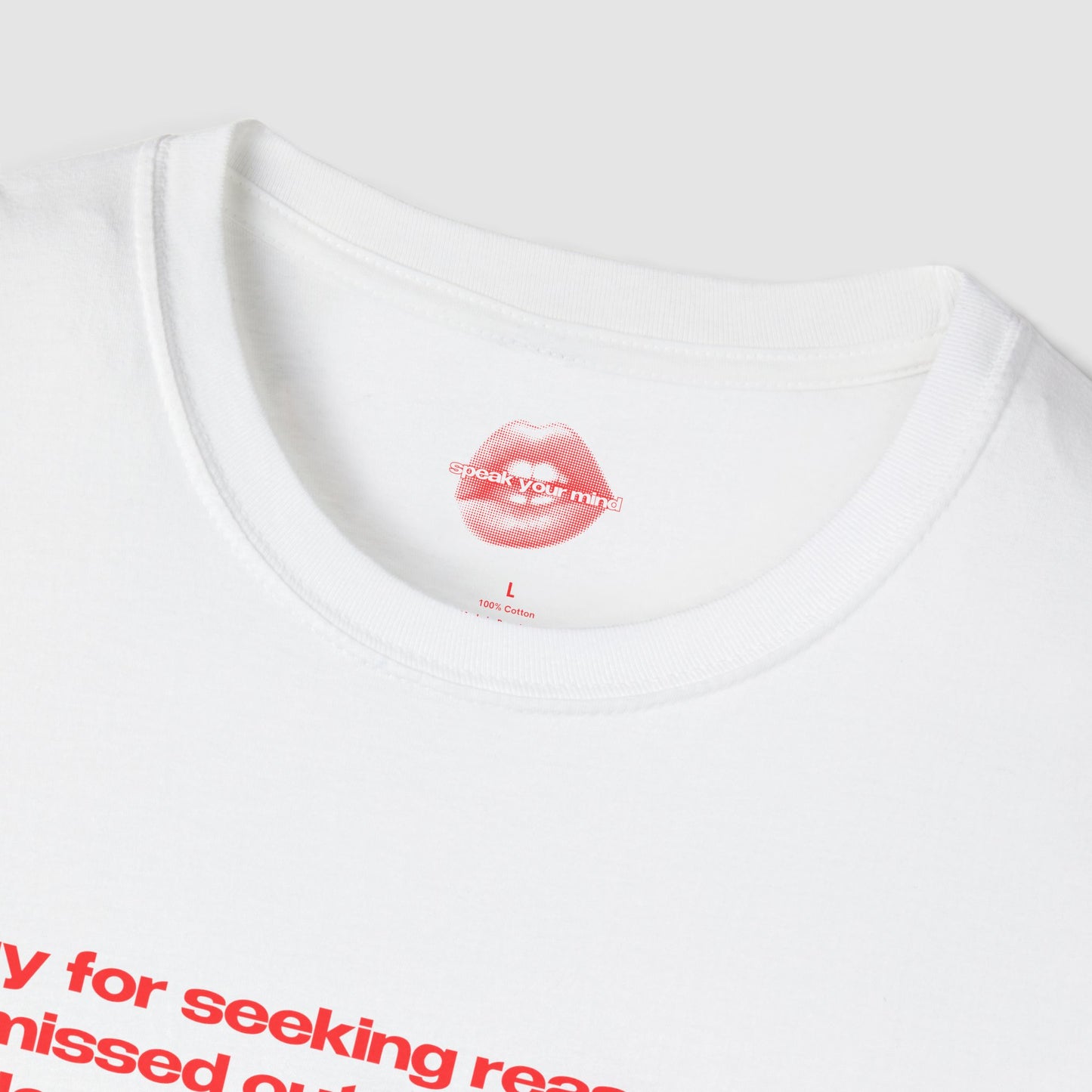"Sorry For Seeking Reassurance, I Missed Out On The Whole Stable Attachment Experience Growing Up." | Text Only | T-Shirt