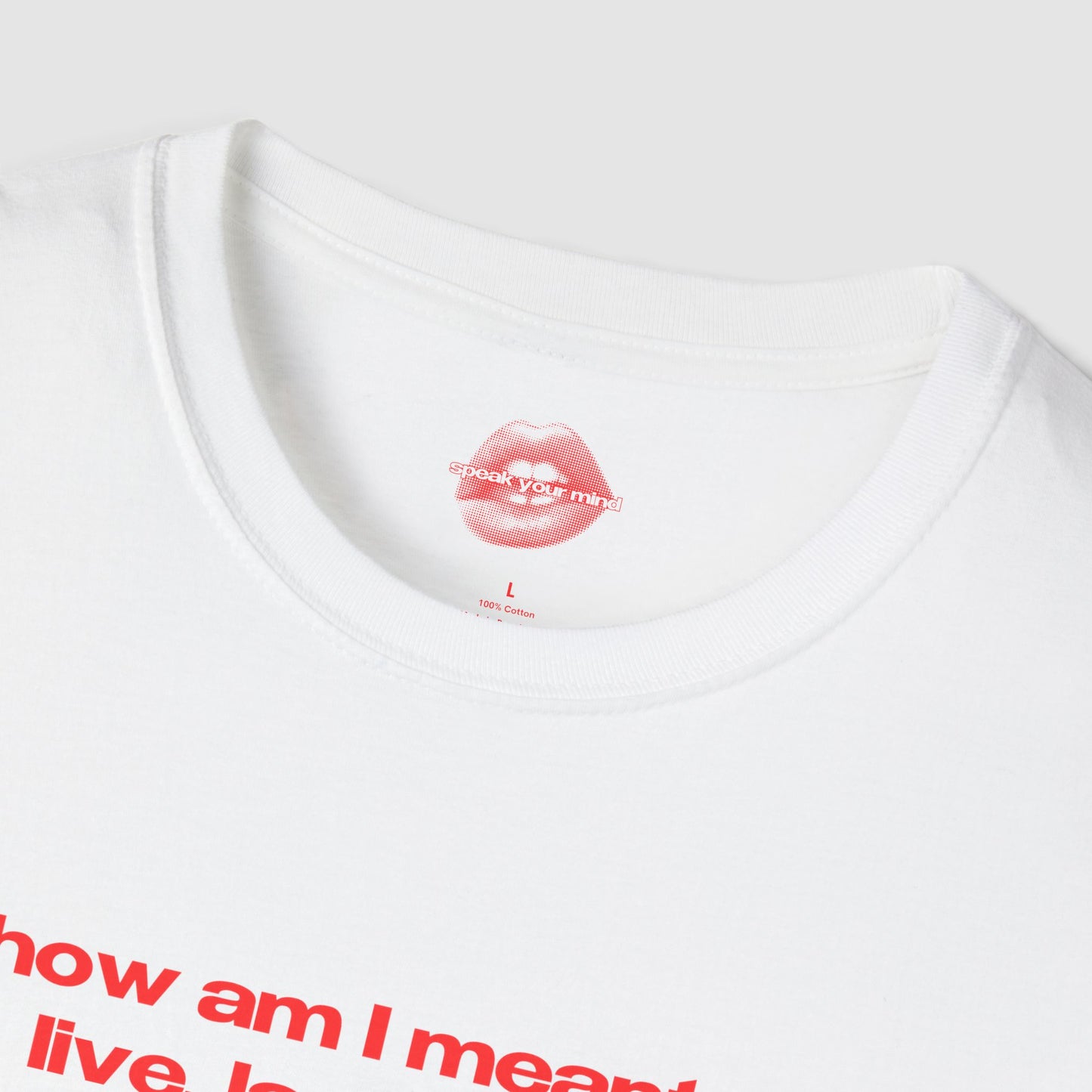 "How Am I Meant To Live, Laugh, Love, When Women Are Stripped Of Choice, Freedom And Dignity By The Very Systems Meant To Protect Them." | Text Only | T-Shirt