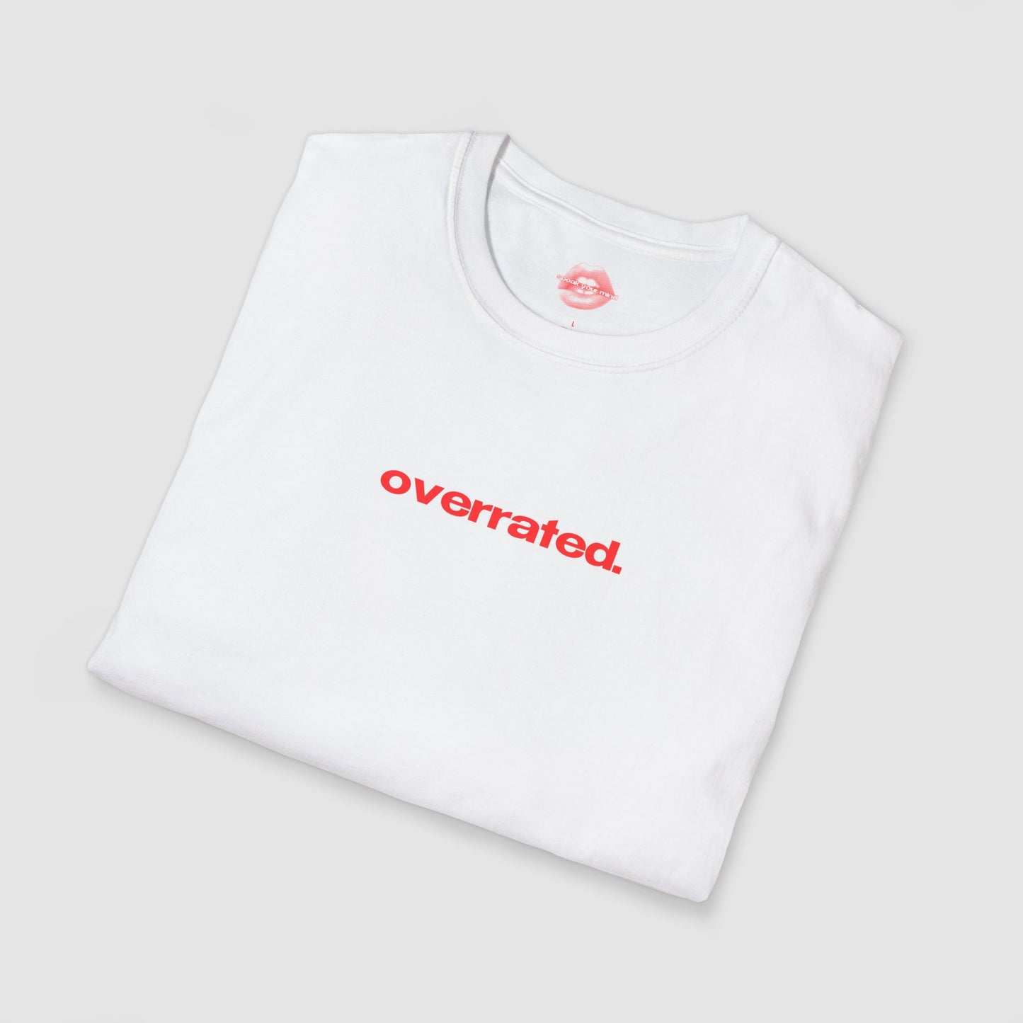 "Overrated." | Text Only | T-Shirt