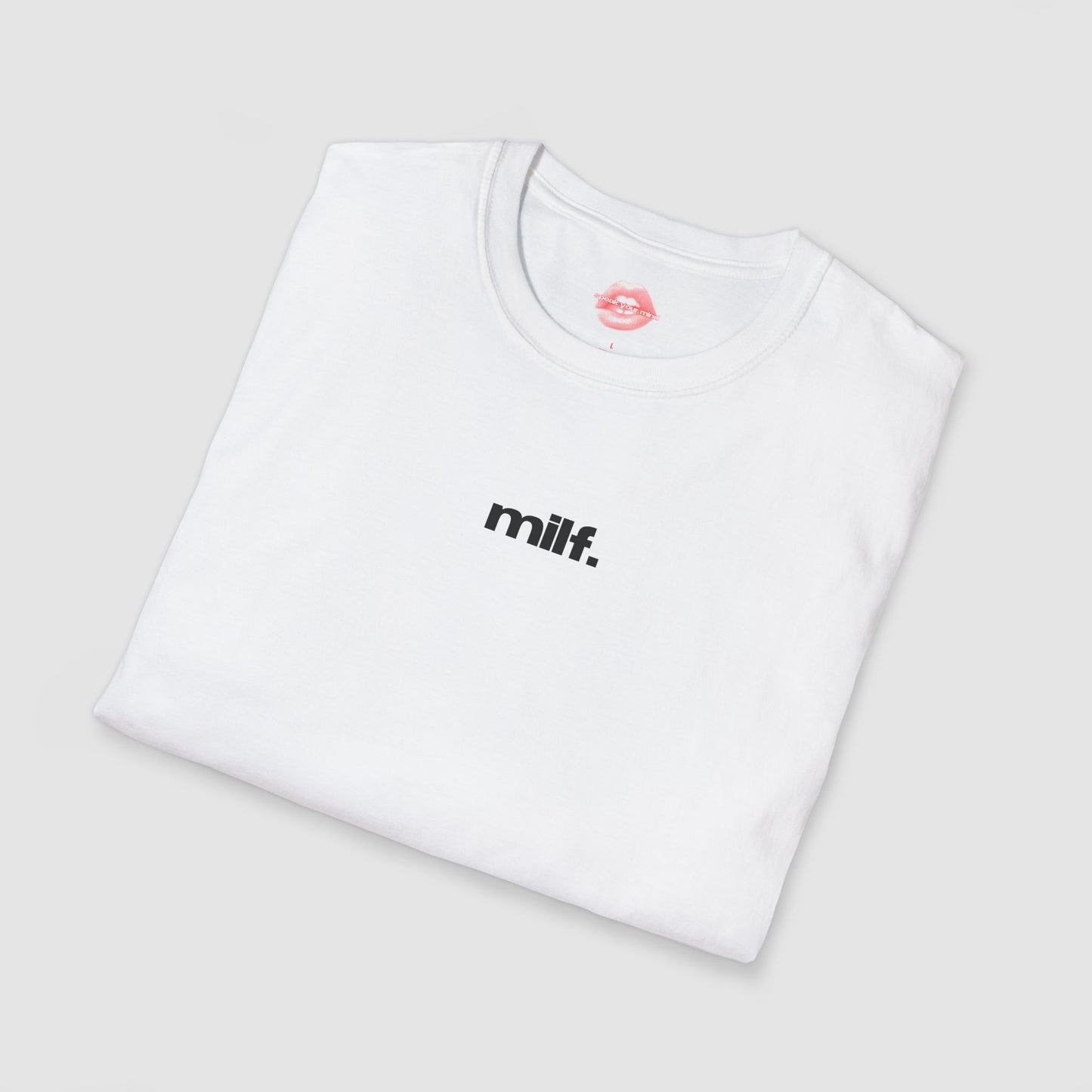 "Milf." | Text Only | T-Shirt