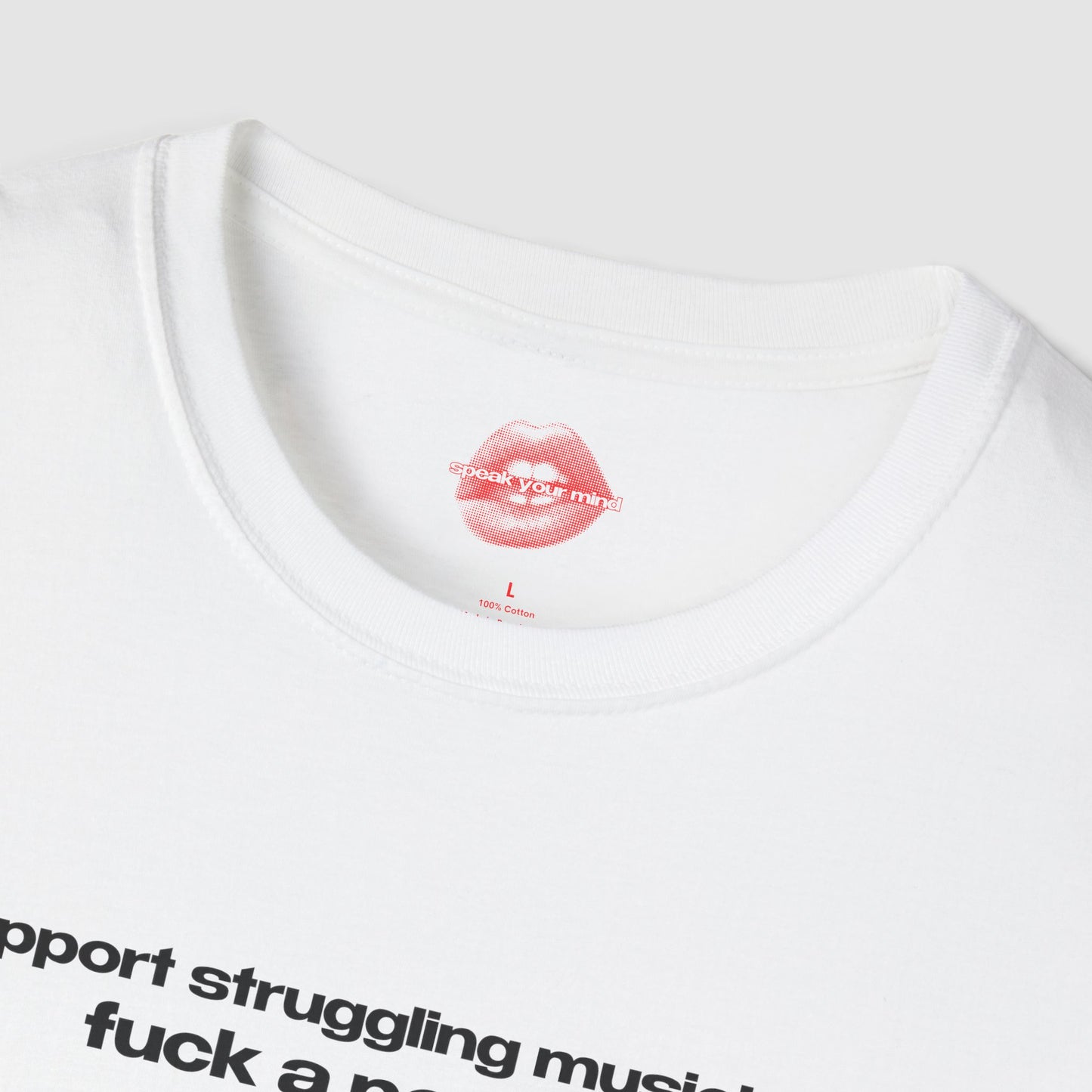 "Support Struggling Musicians, Fuck A Popstar." | Text Only | T-Shirt