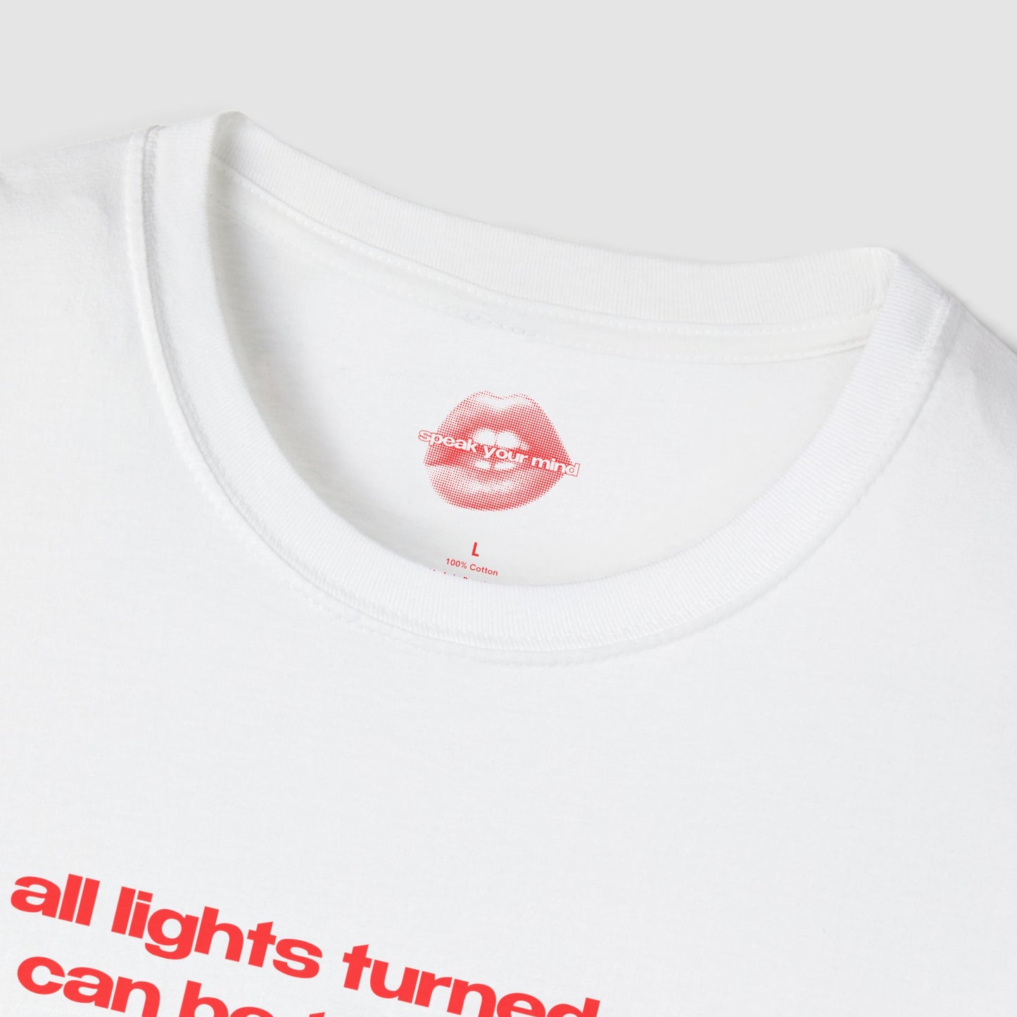 "All Lights Turned Off Can Be Turned On." | Text Only | T-Shirt