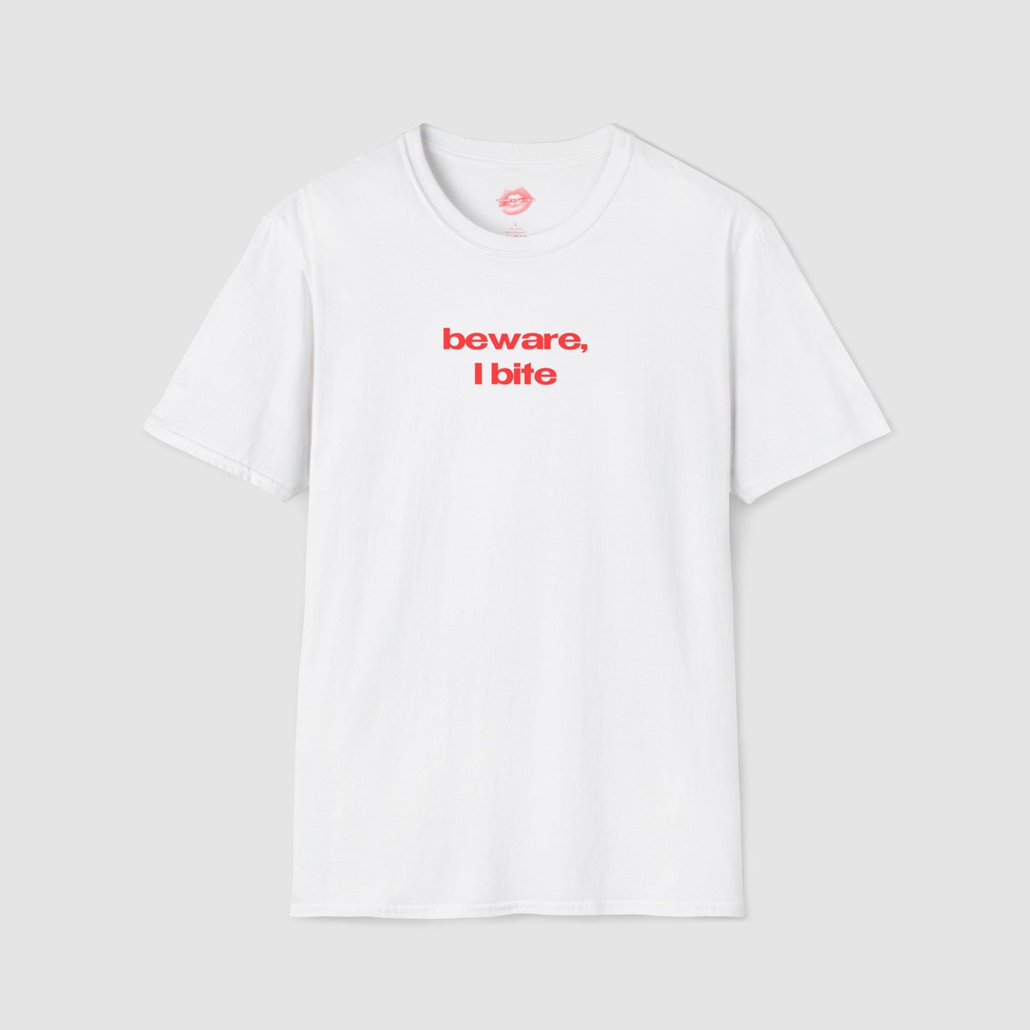 ”Beware, I Bite” | Text Only | T-Shirt