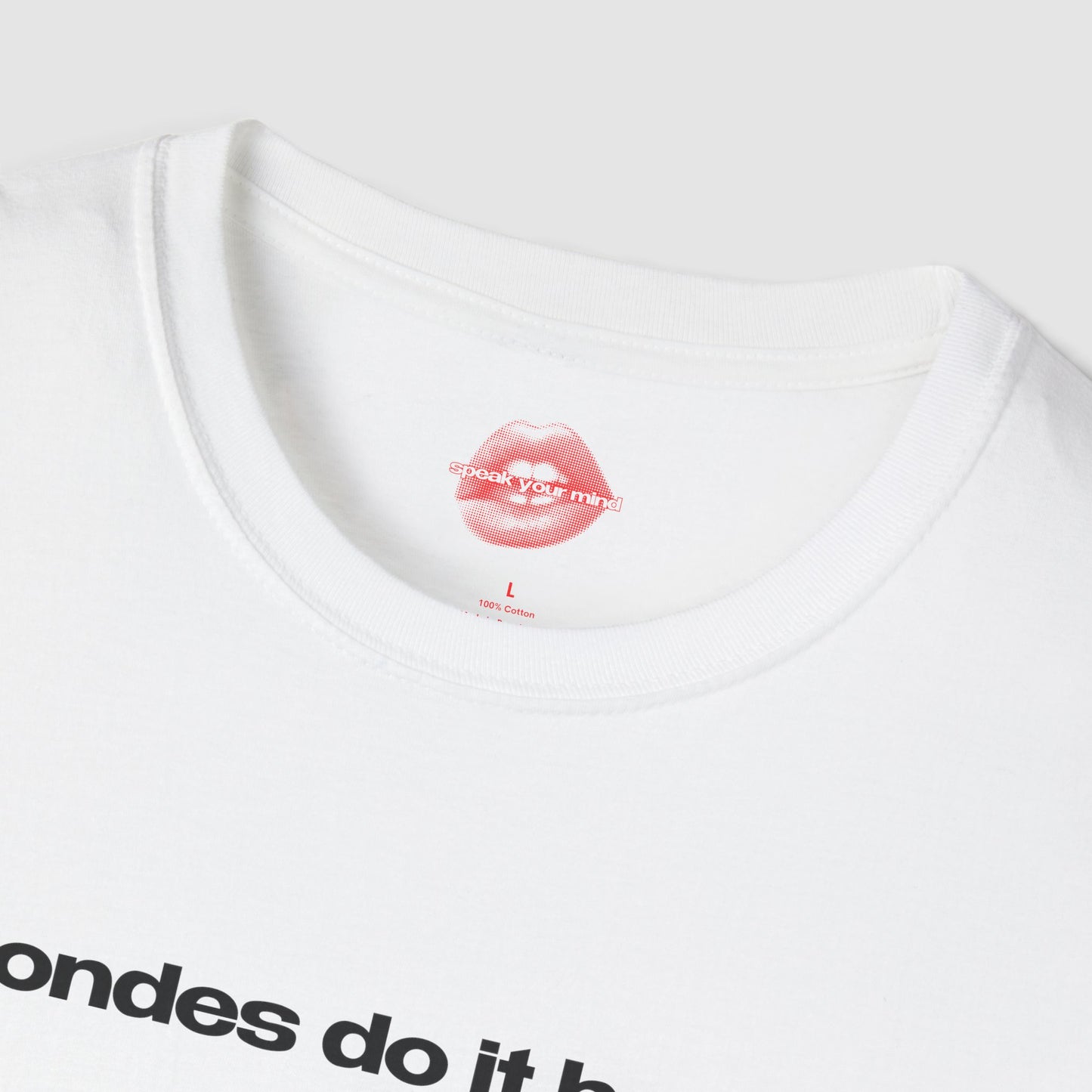 "Blondes Do It Better." | Text Only | T-Shirt