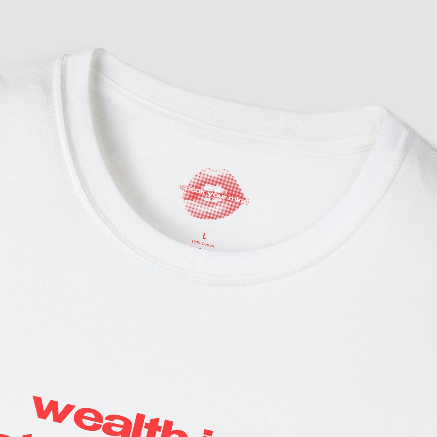 "Wealth Is A State Of Mind." | Text Only | T-Shirt