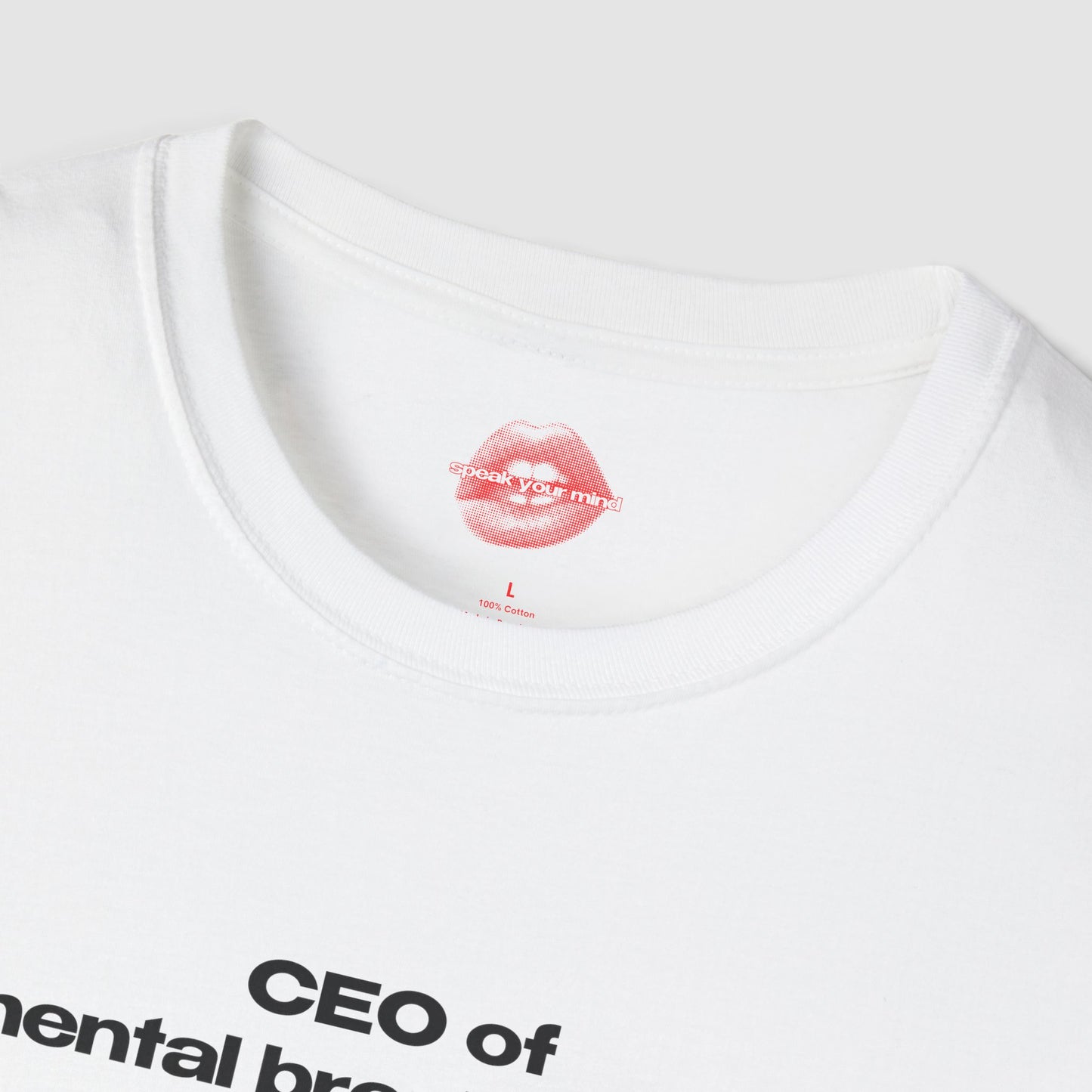 "CEO Of Mental Breakdowns." | Text Only | T-Shirt
