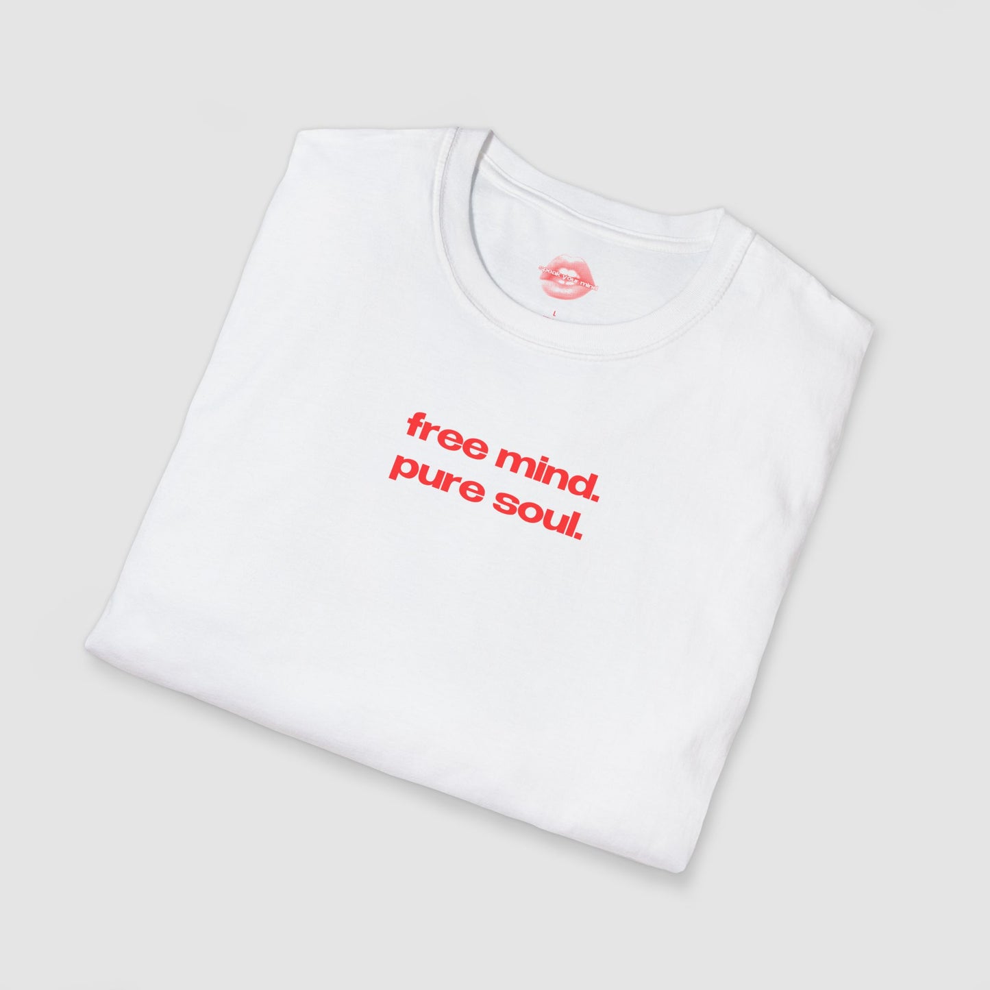 "Free Mind. Pure Soul." | Text Only | T-Shirt