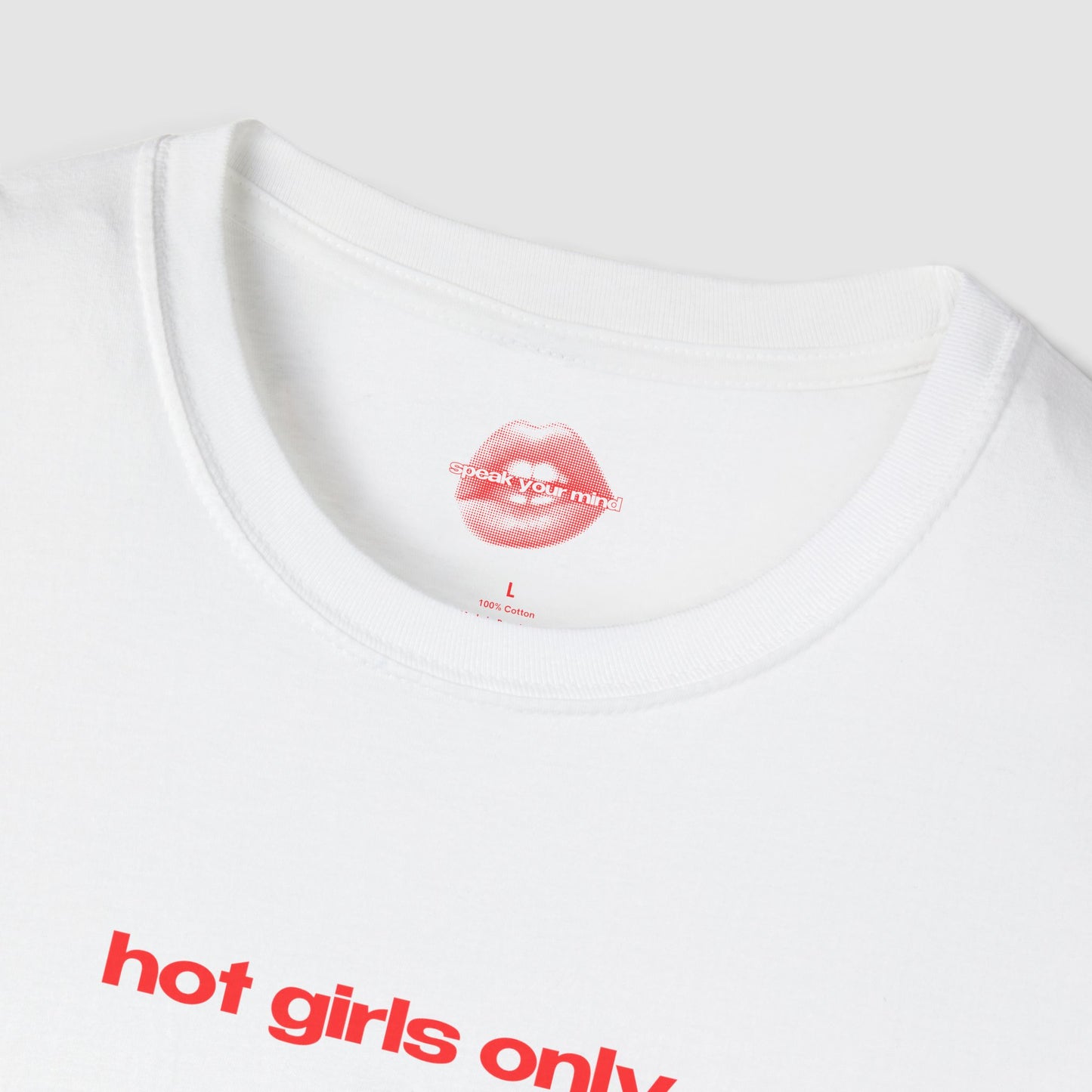 "Hot Girls Only." | Text Only | T-Shirt