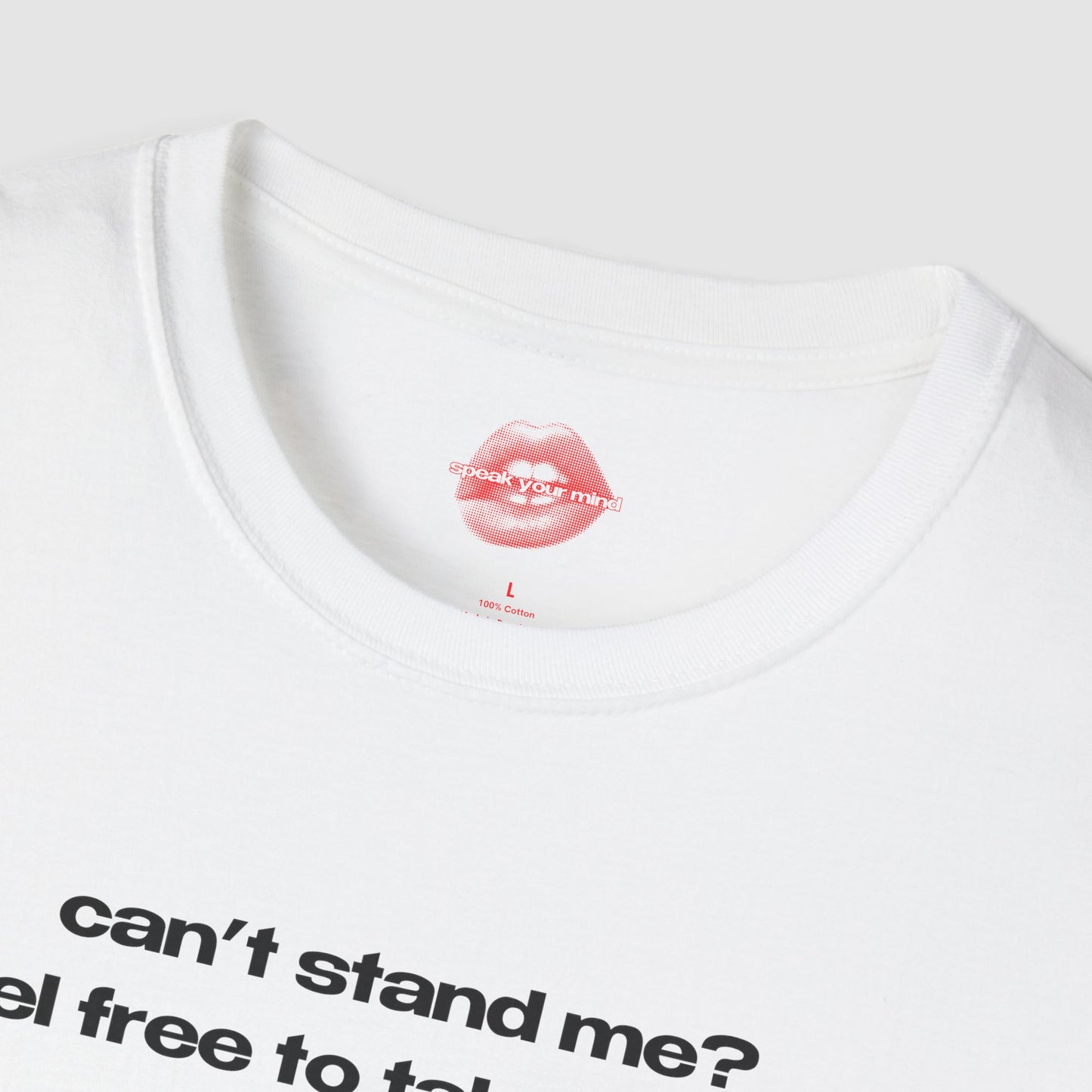 "Can't Stand Me? Feel Free To Take A Seat." | Text Only | T-Shirt