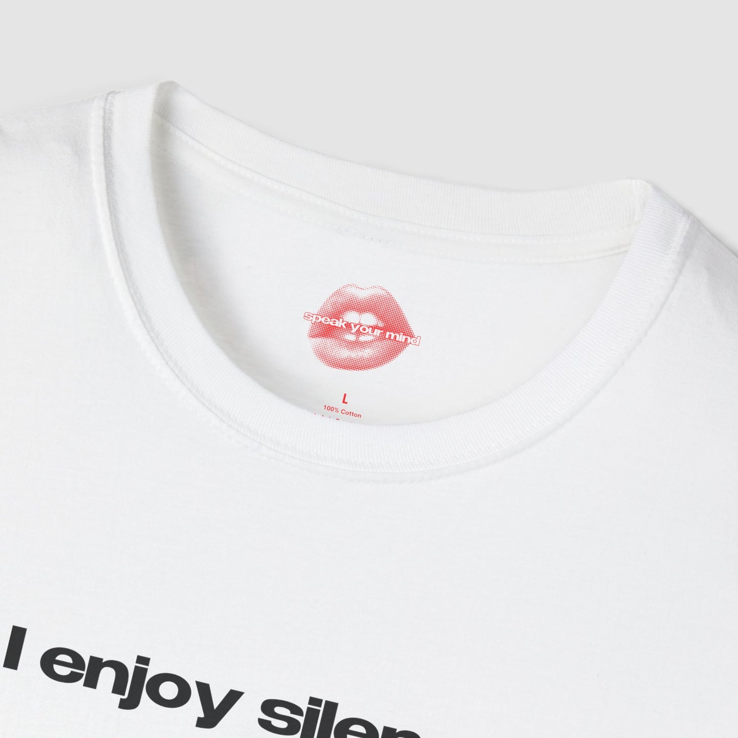"I Enjoy Silence." | Text Only | T-Shirt