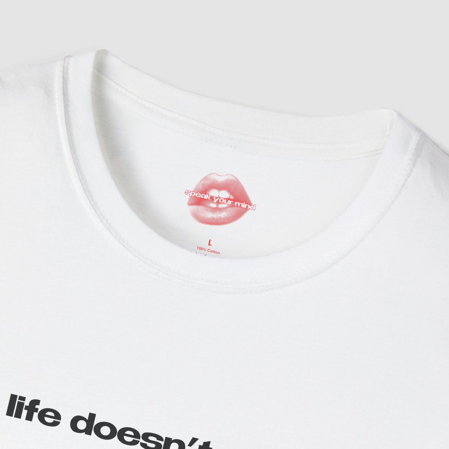 "Life Doesn't Stop." | Text Only | T-Shirt