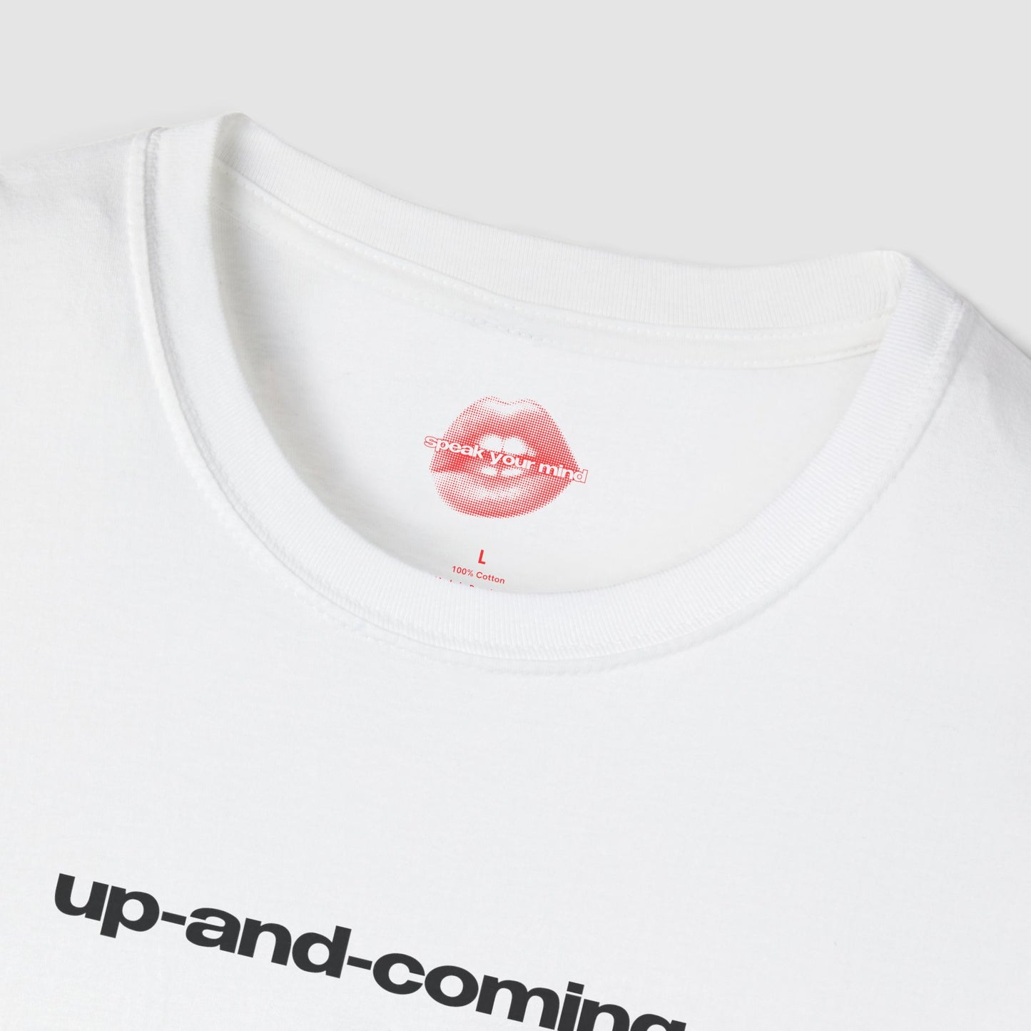 "Up-And-Coming." | Text Only | T-Shirt