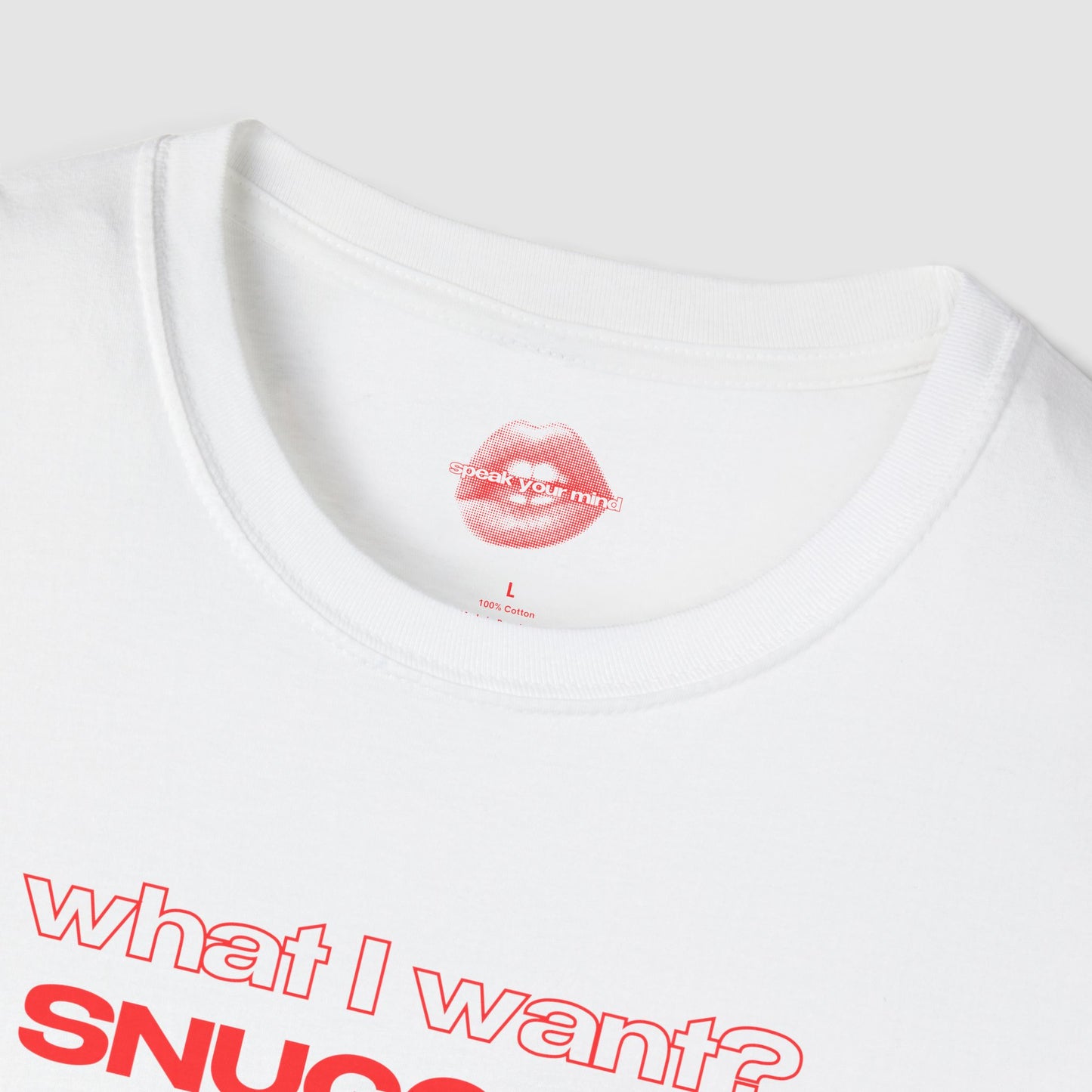 "What I Want? Snuggles What I Got? Struggles" | Text Only | T-Shirt