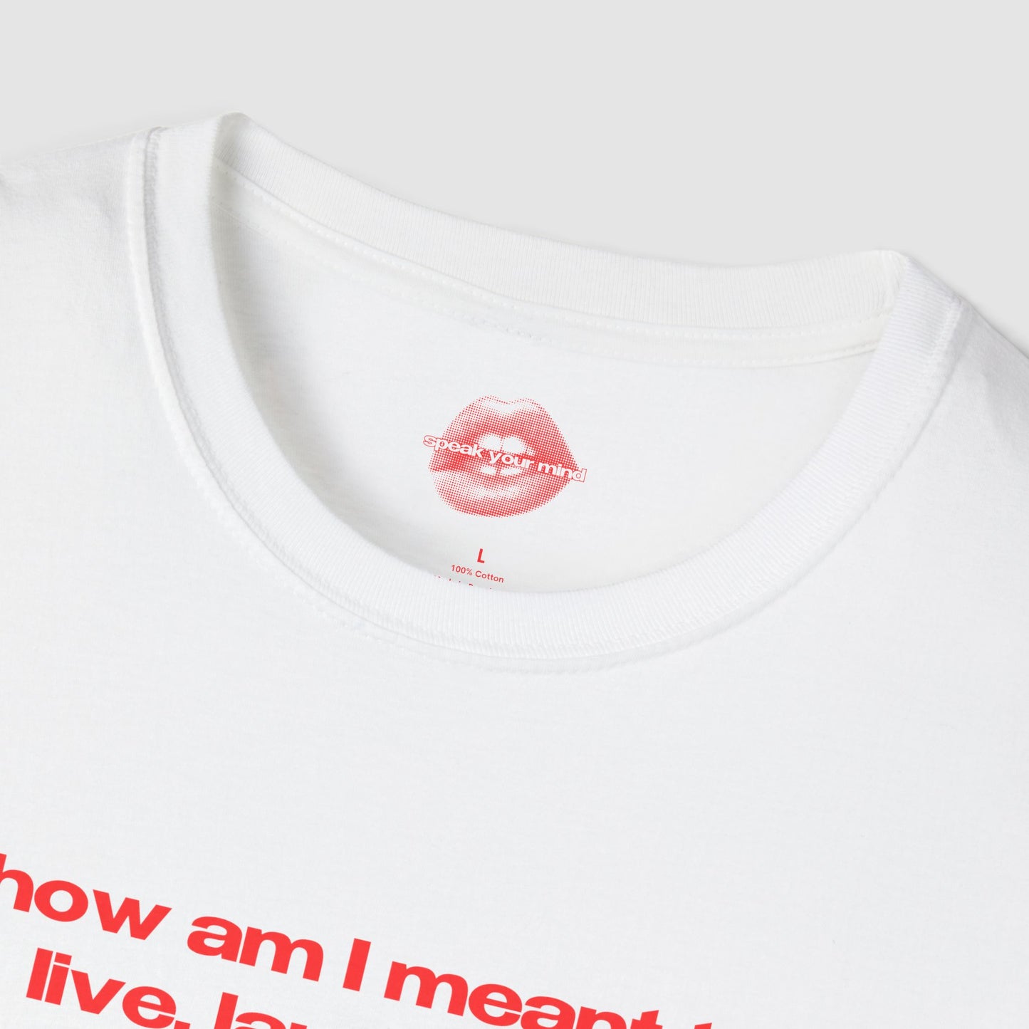 "How Am I Meant To Live, Laugh, Love, When Love Is Still Seen As A Threat, Our Bodies Are Policed, And Our Very Right To Exist Is Under Constant Attack." | Text Only | T-Shirt